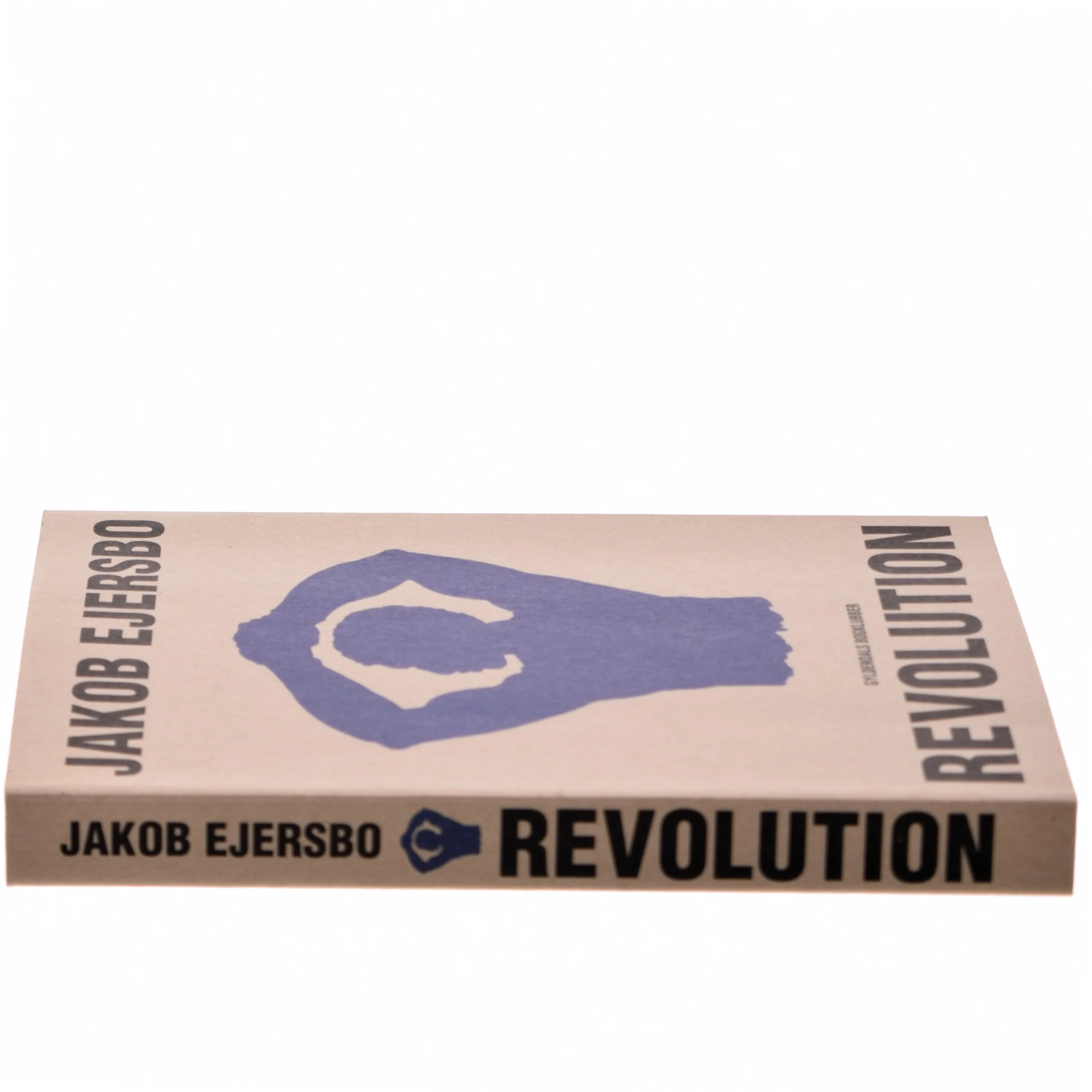 Revolution : fortællinger af Jakob Ejersbo (Bog)