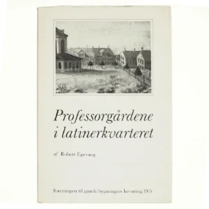 Professorgården i latinerkvarteret af Robert Egevang (bog)