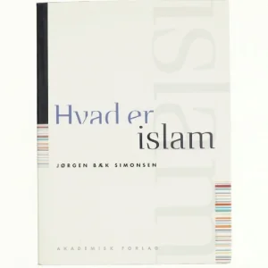Hvad er islam af Jørgen Bæk Simonsen (Bog)