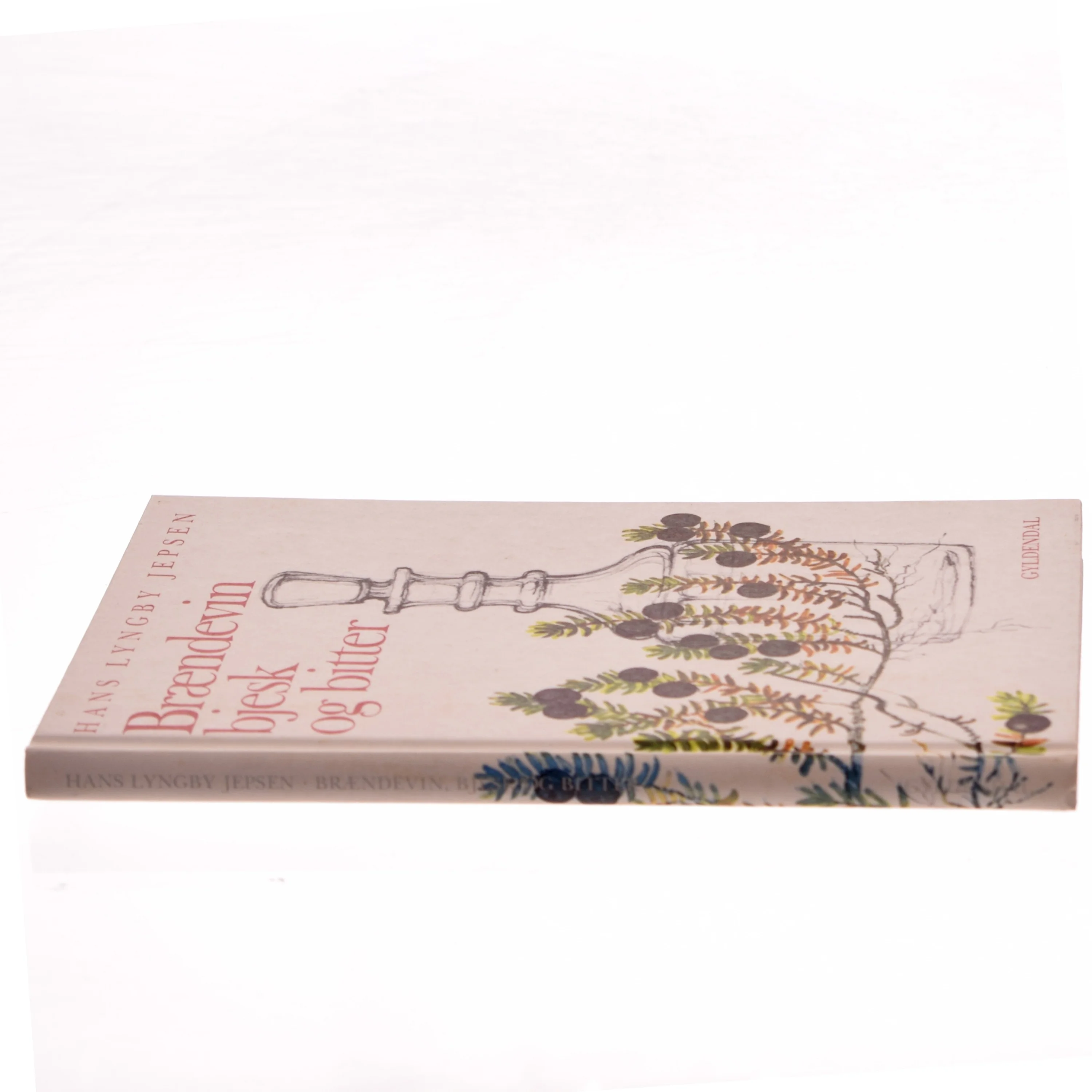 Brændevin bjesk og bitter af Hans Lyngby Jepsen (Bog)