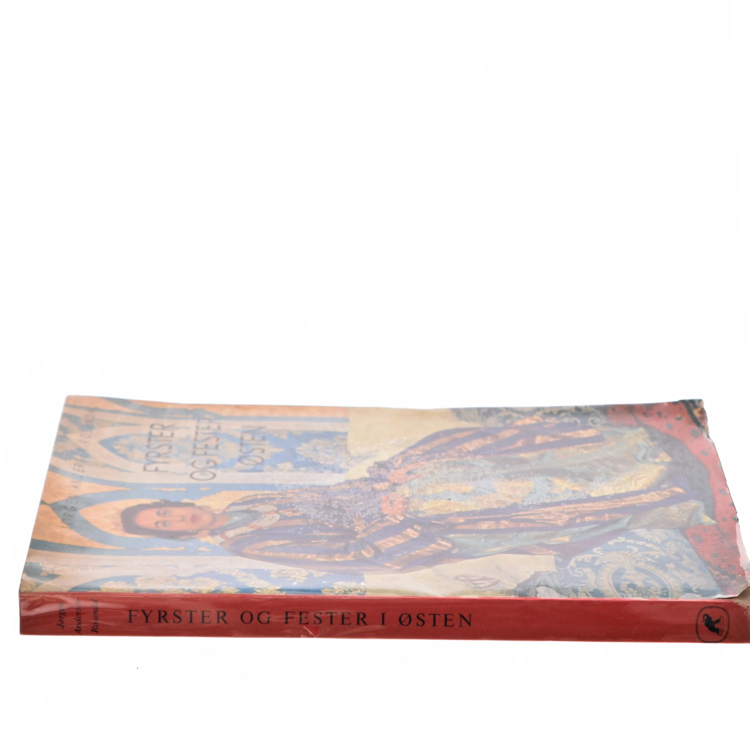 Fyrster og Fester i Østen af Jørgen Andersen-Rosendal (Bog)