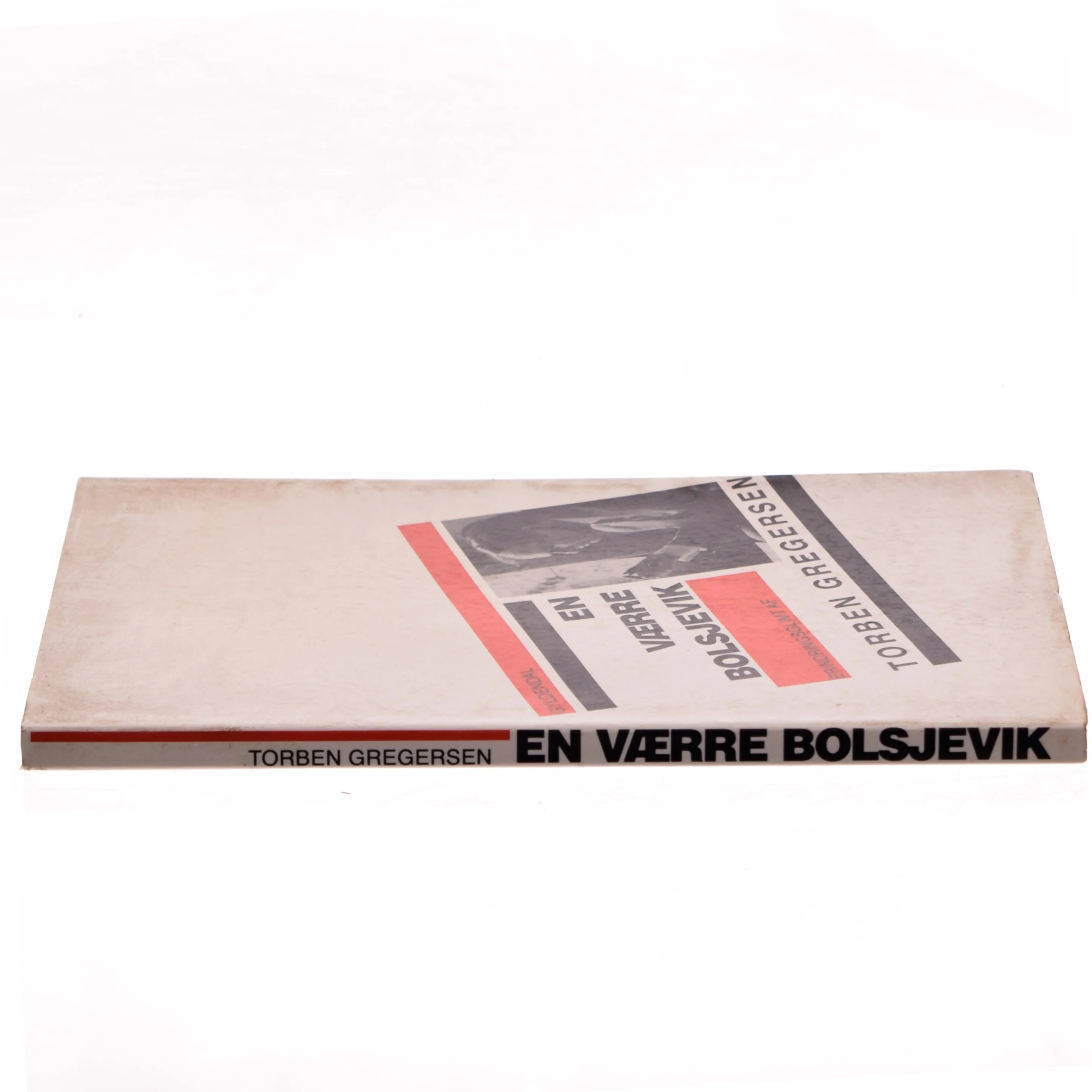 En Værre Bolsjevik af Torben Gregersen (Bog)