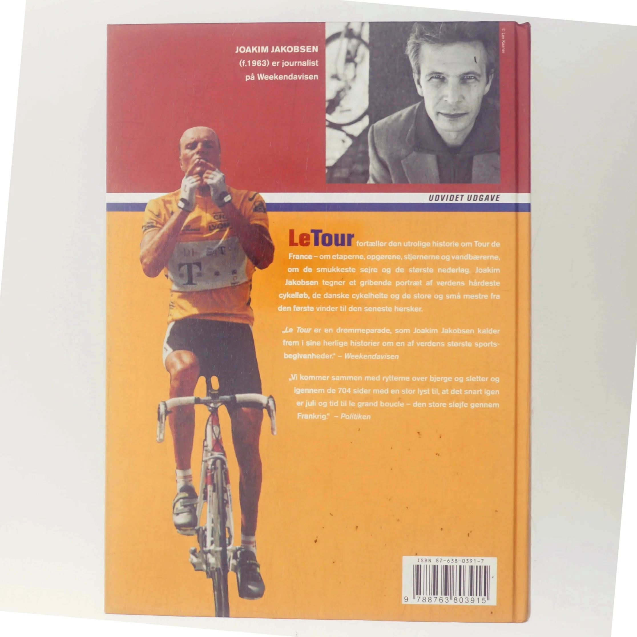 Le Tour : sejre, drømme og frygtelige nederlag i 100 år af Joakim Jakobsen (Bog)