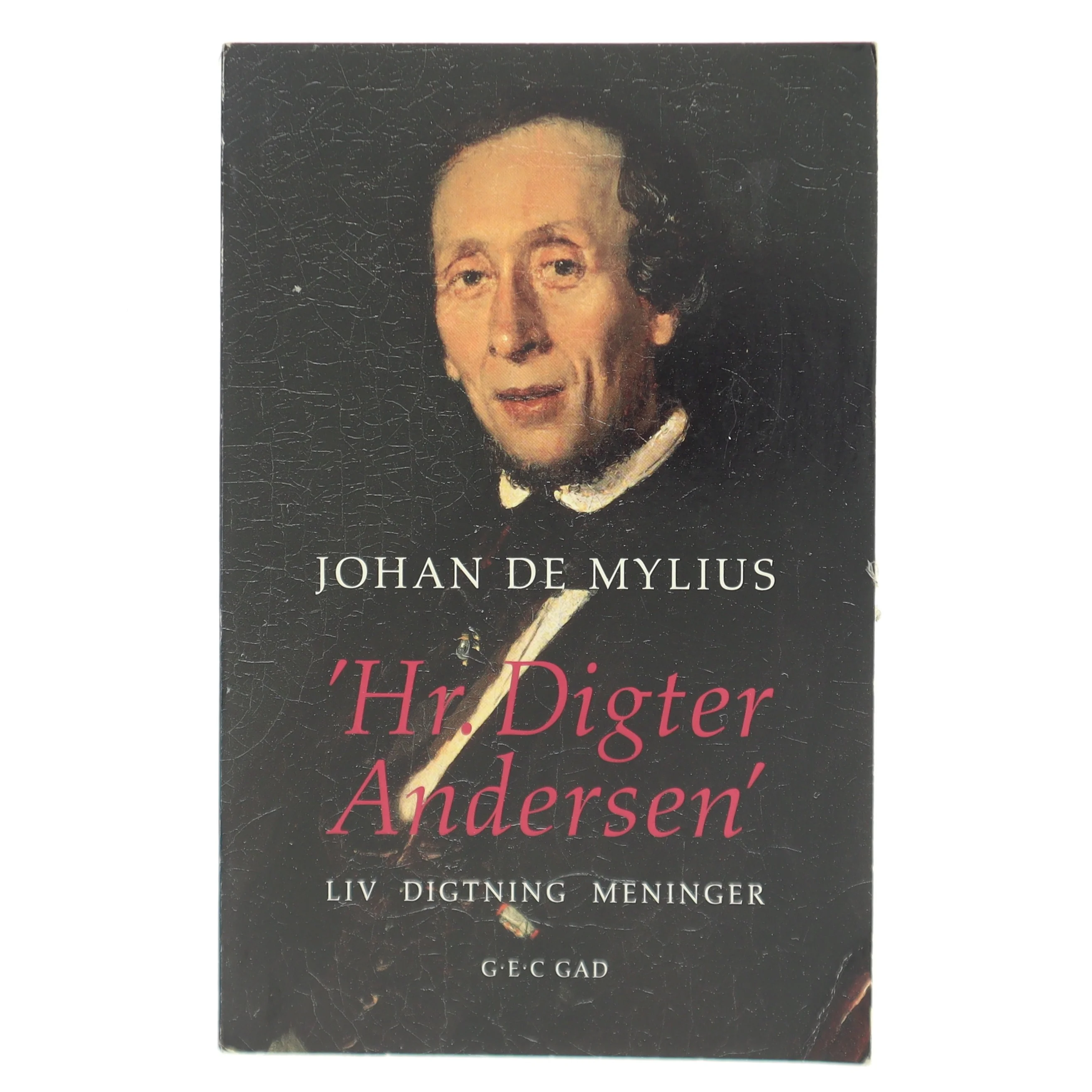 Hr. Digter Andersen : liv, digtning, meninger af Johan de Mylius (Bog)