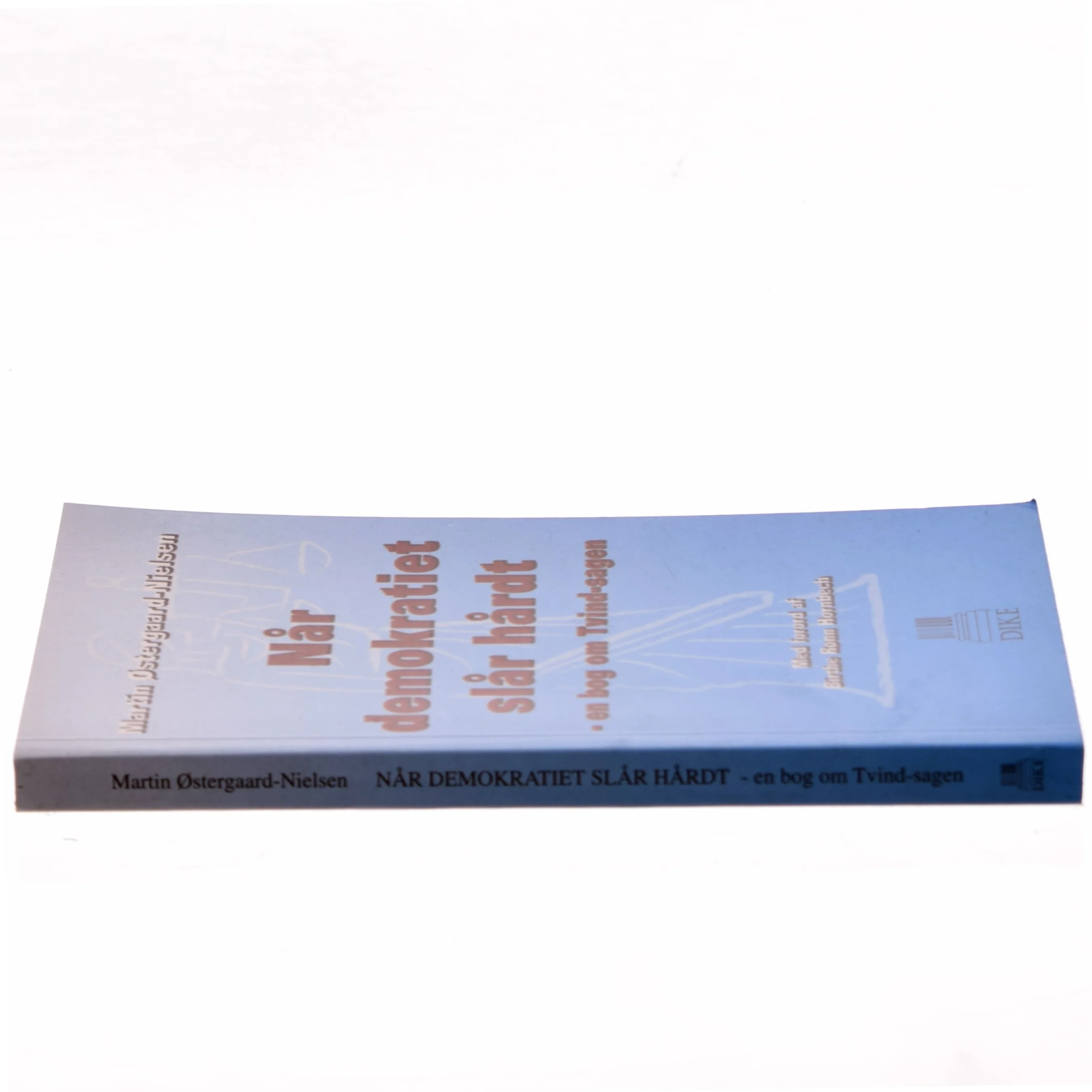 Når demokratiet slår hårdt af Martin Østergaard-Nielsen (Bog)