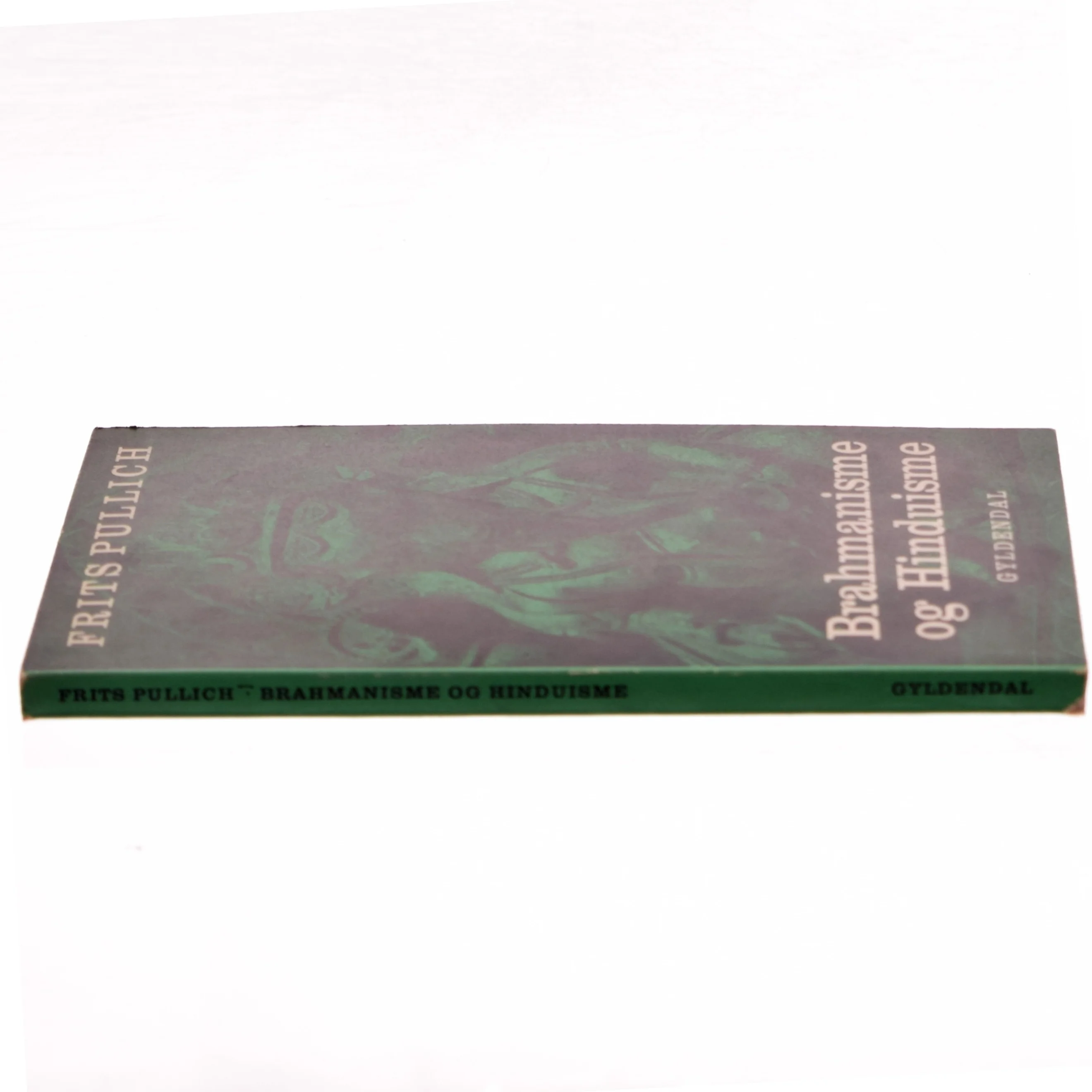 Brahmanisme og Hinduisme af Frits Pullich (Bog)