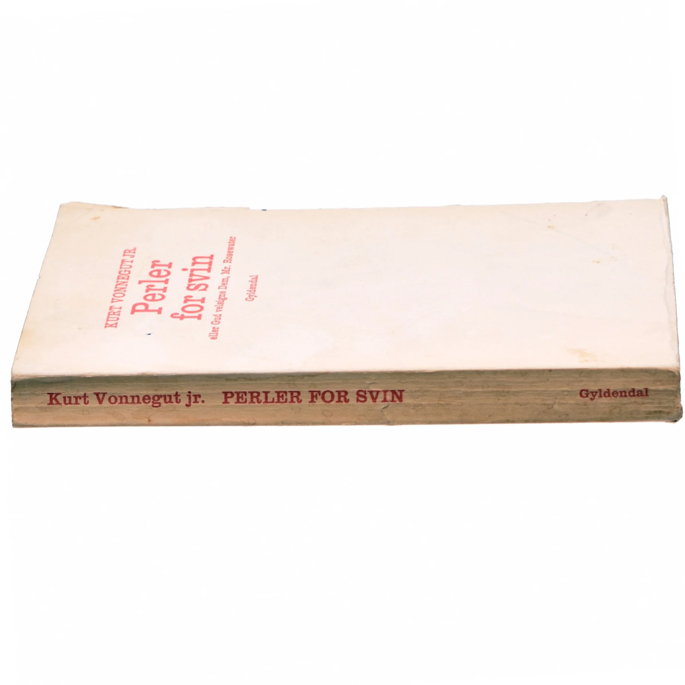 Perler for svin eller Gud velsigne dem, Mr. Rosewater af Kurt Vonnegut jr.(bog)