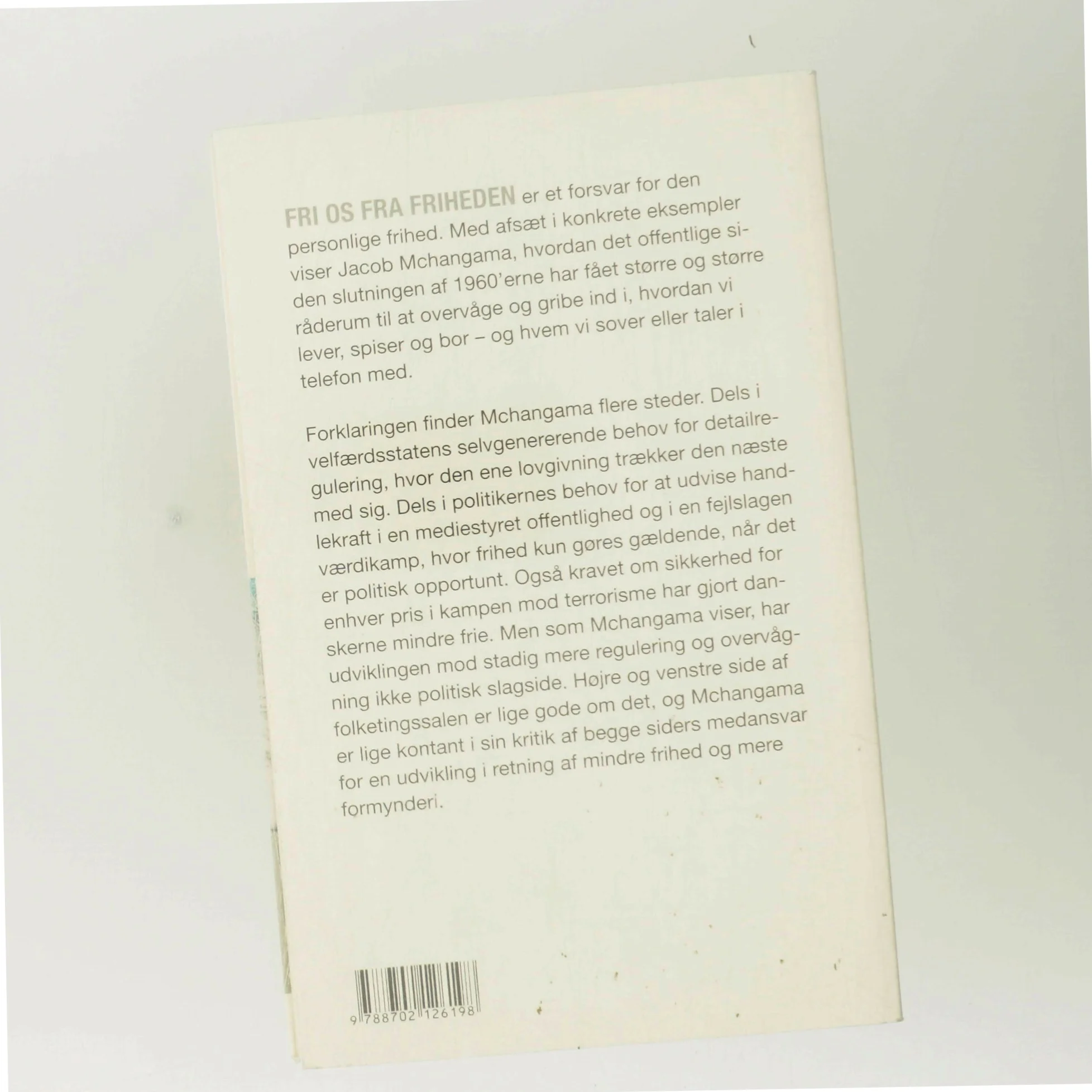 Fri os fra friheden : en dansk historie om frihed i forfald af Jacob Mchangama (Bog)