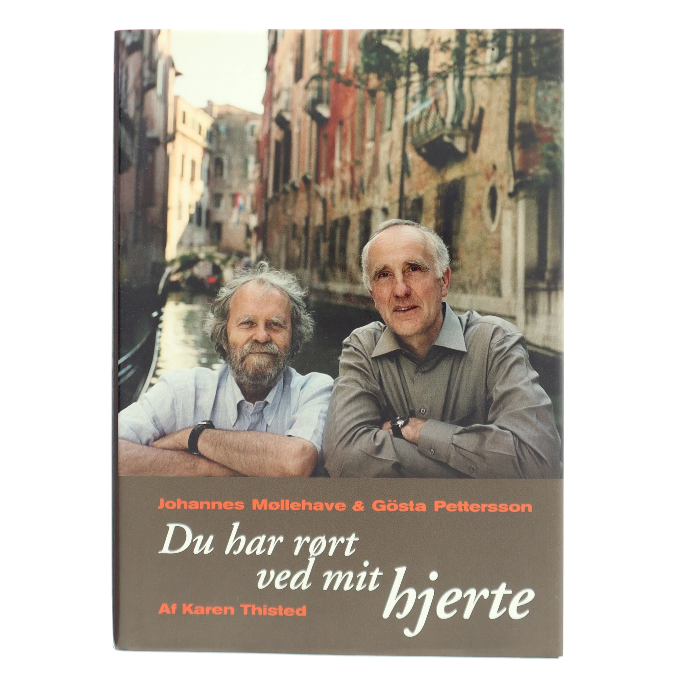 Du har rørt ved mit hjerte af Karen Thisted (Bog)