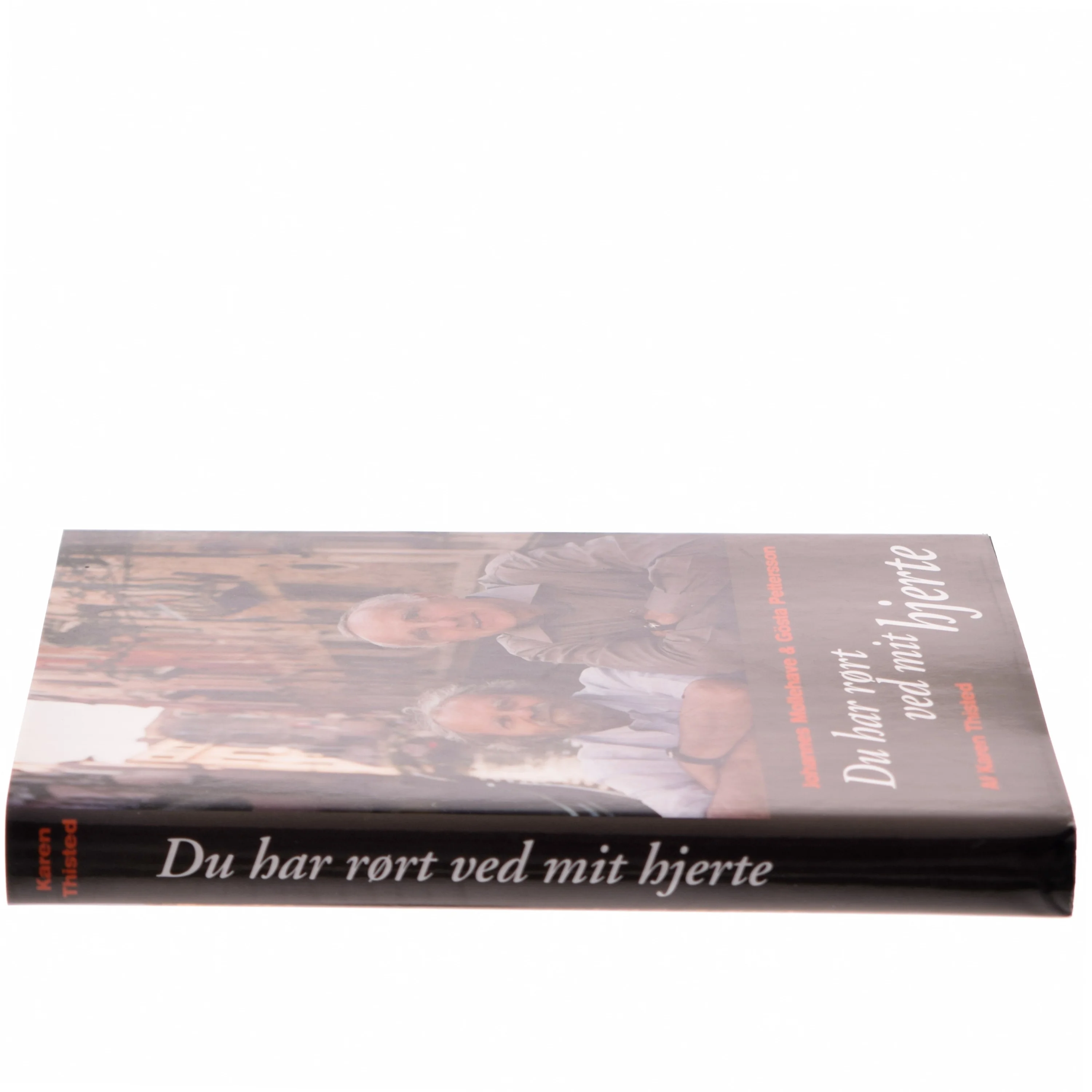 Du har rørt ved mit hjerte af Karen Thisted (Bog)