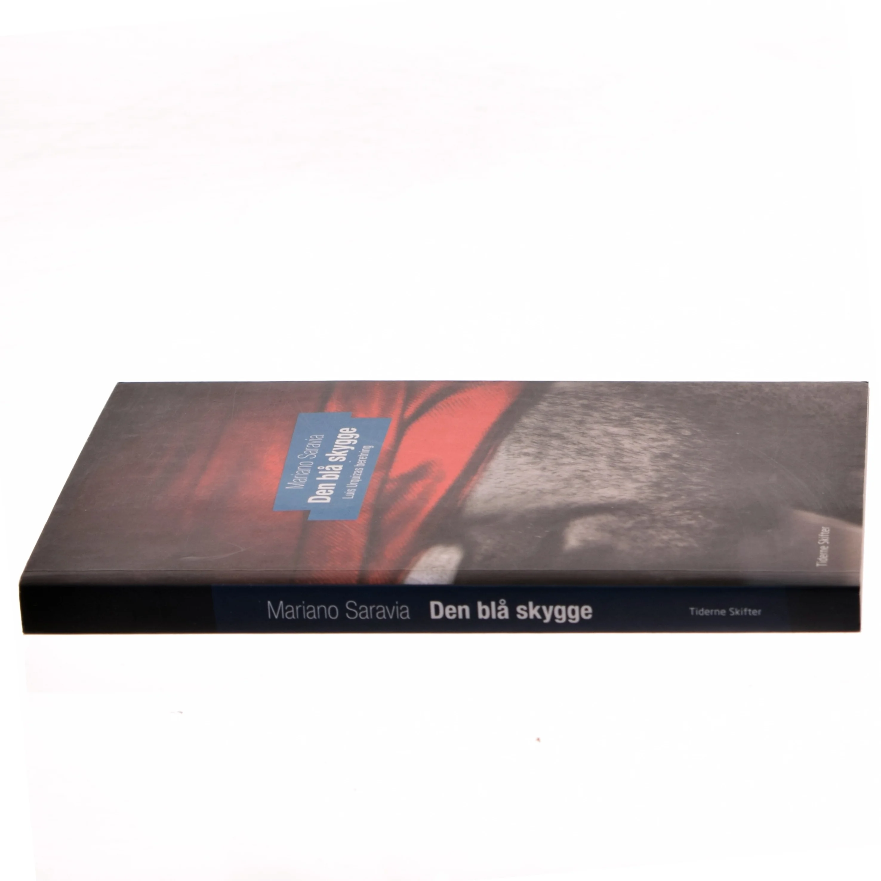 Den blå skygge : Luis Urquizsas beretning af Mariano Saravia (Bog)