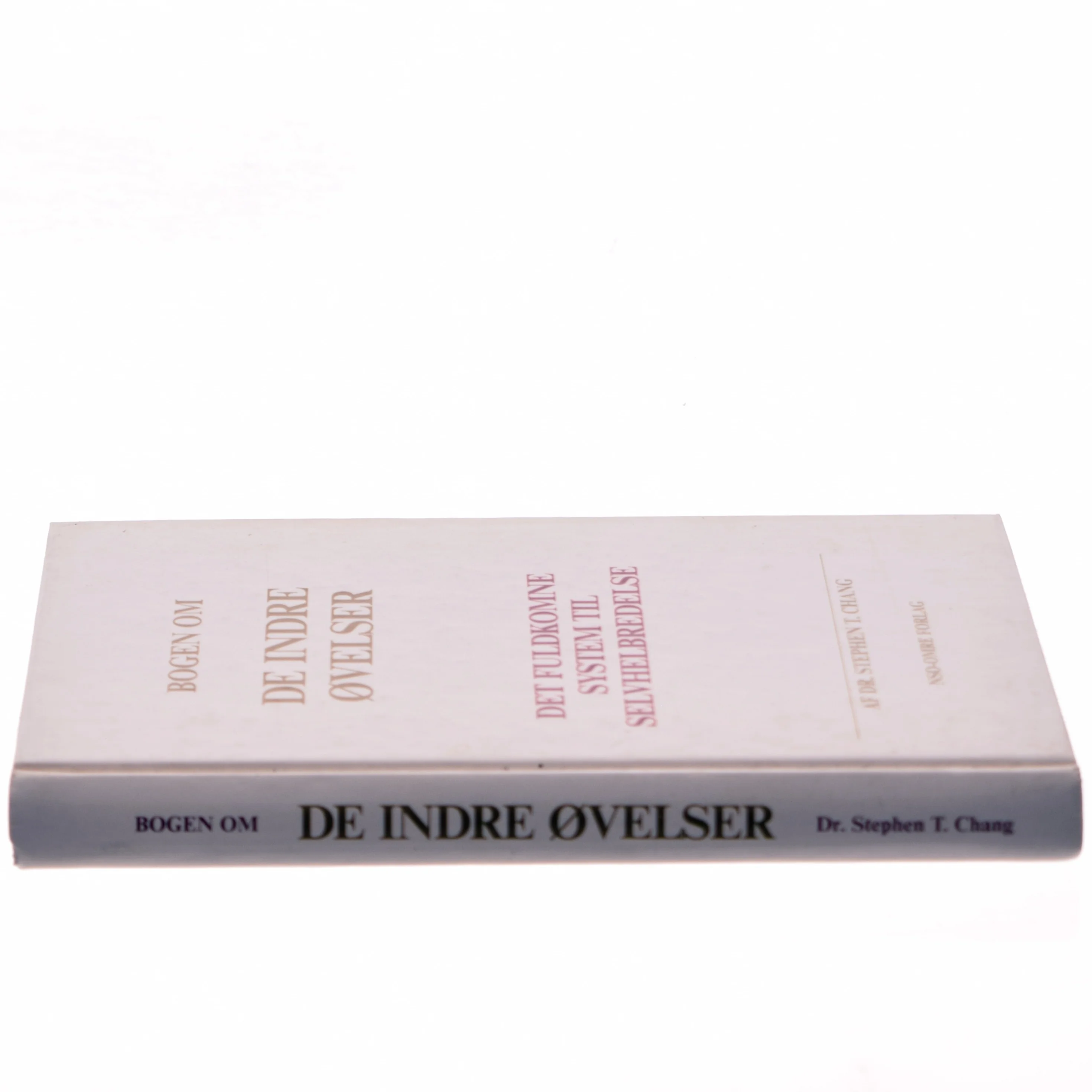 Bogen om De Indre Øvelser af Dr. Stephen T. Chang (Bog)