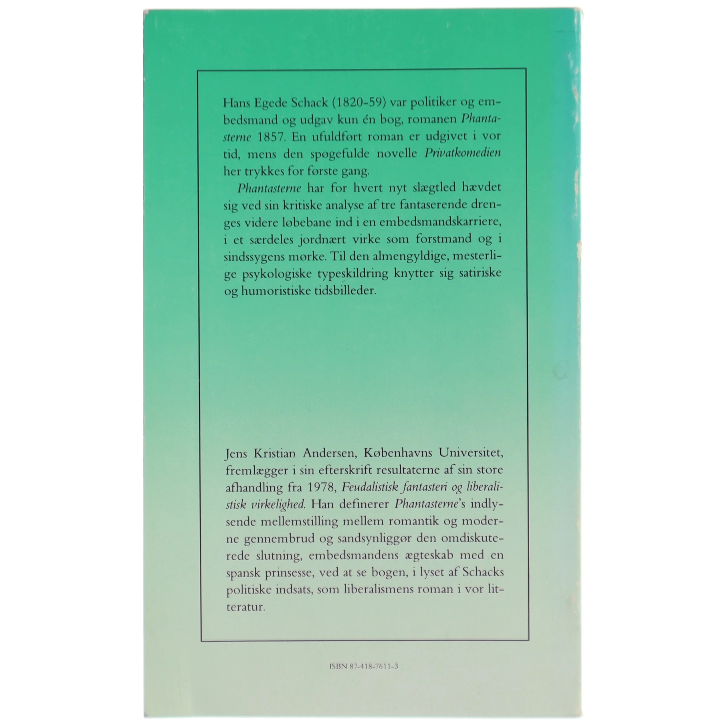 Hans Egede Schack: Phantasterne