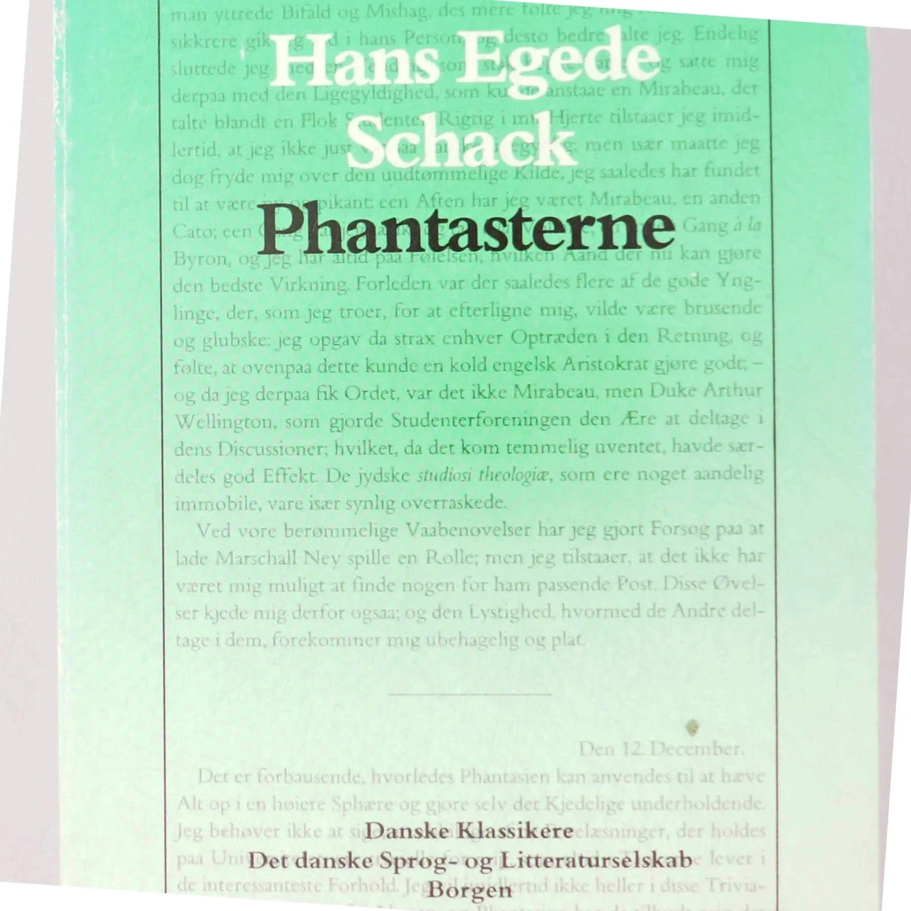 Hans Egede Schack: Phantasterne