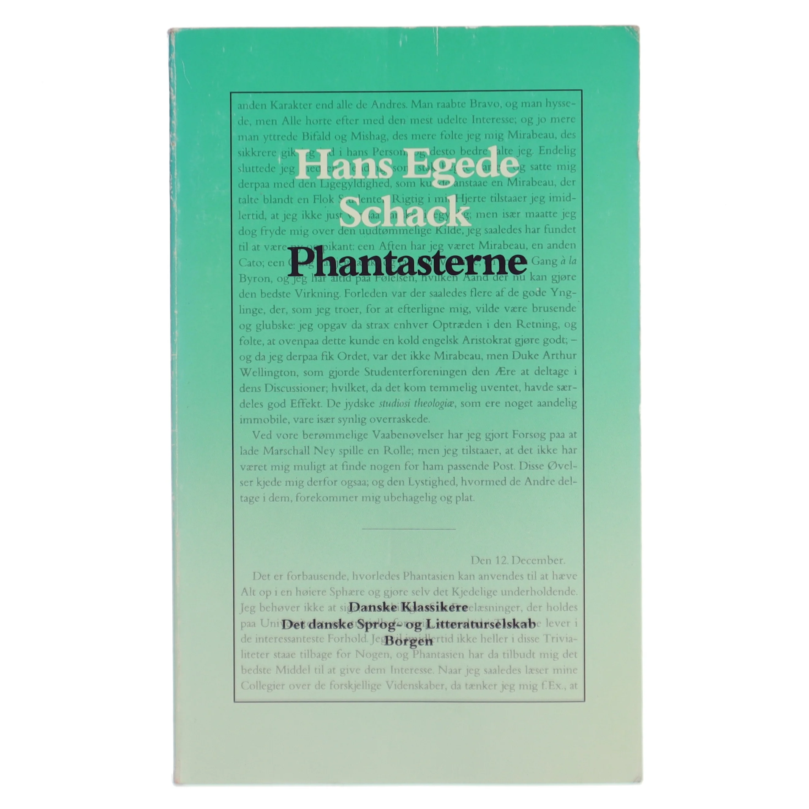 Hans Egede Schack: Phantasterne