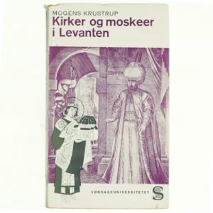 Kirken og moskeer i Levanten af Mogens Krustrup (bog)