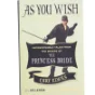 As you wish : Inconceivable tales from the making of The Princess Bride af Cary Elwes (Bog)