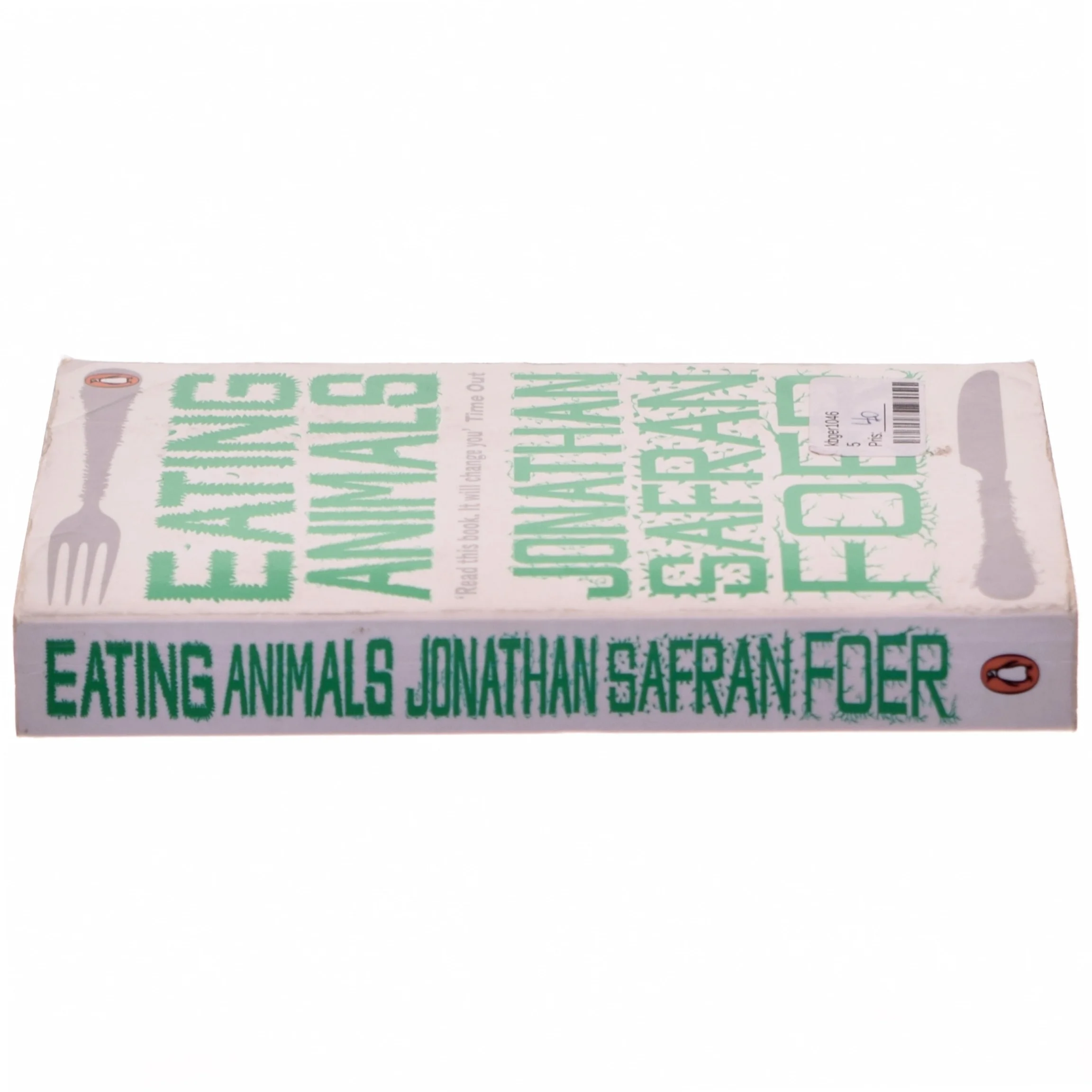 Eating Animals af Jonathan Safran Foer (Bog)