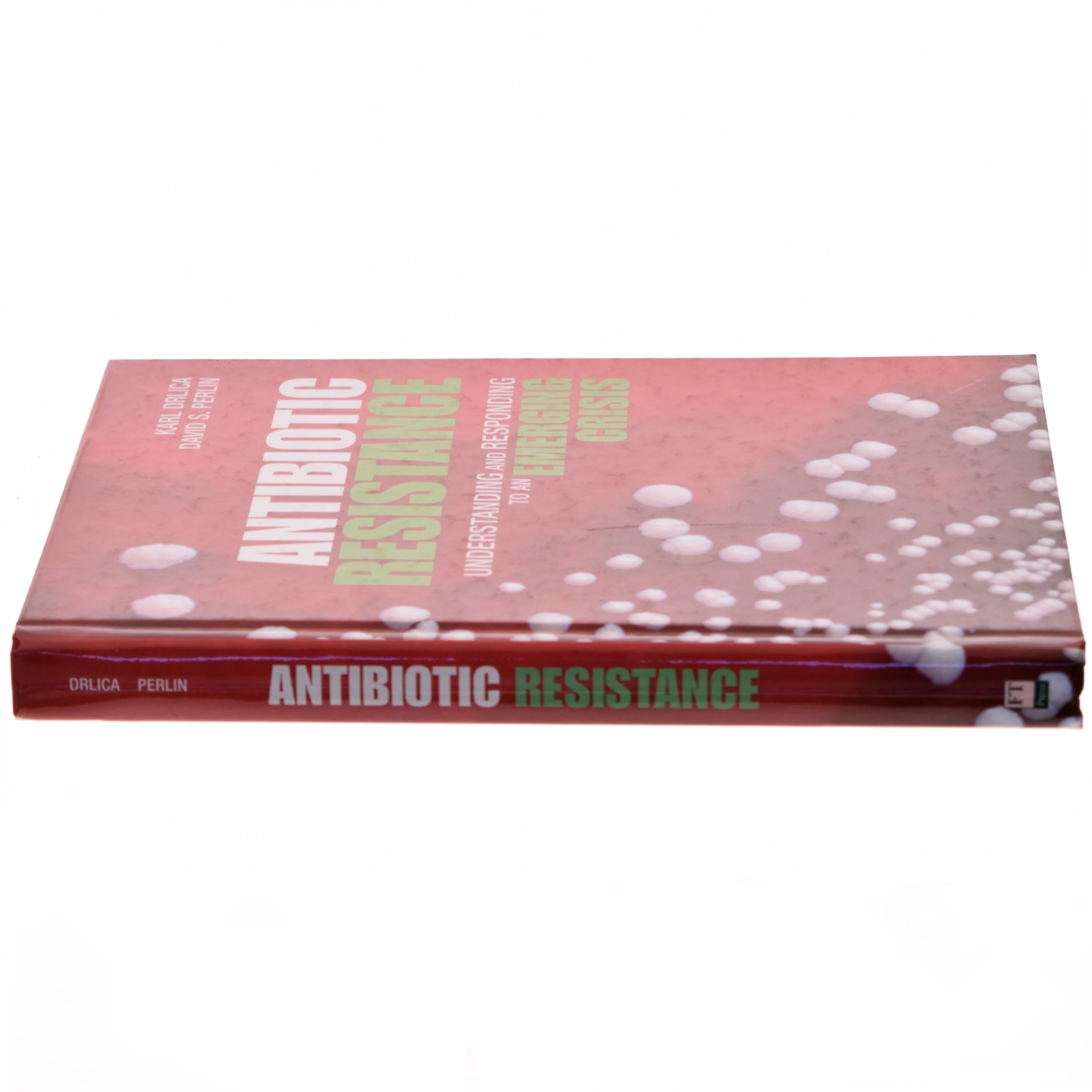 Antibiotic resistance : understanding and responding to an emerging crisis af Karl Drlica (Bog)