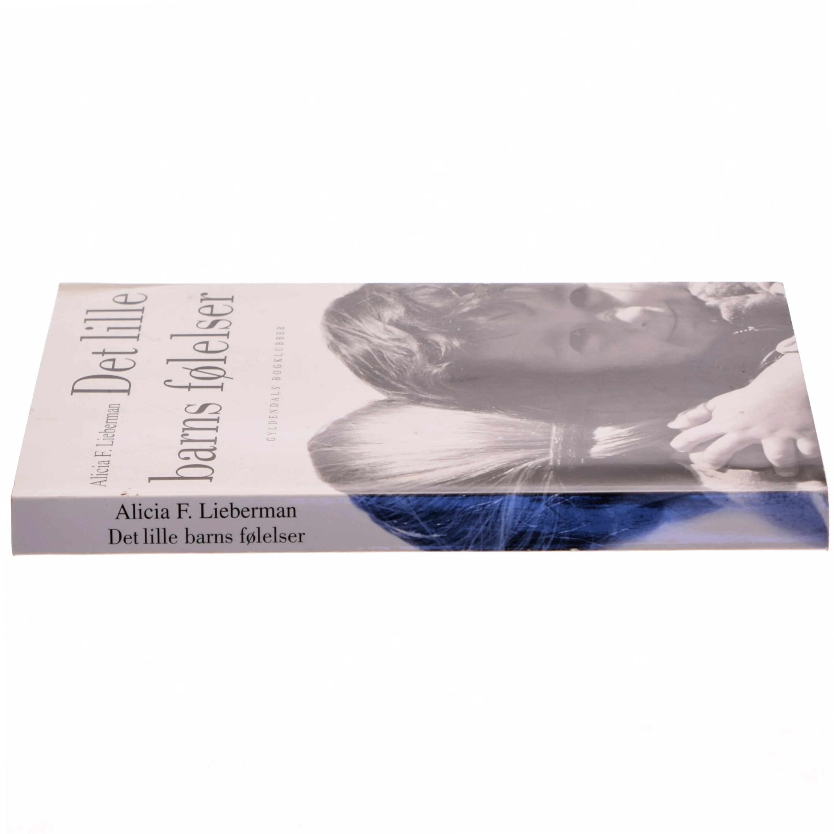 Det lille barns følelser af Alicia F. Lieberman (Bog)