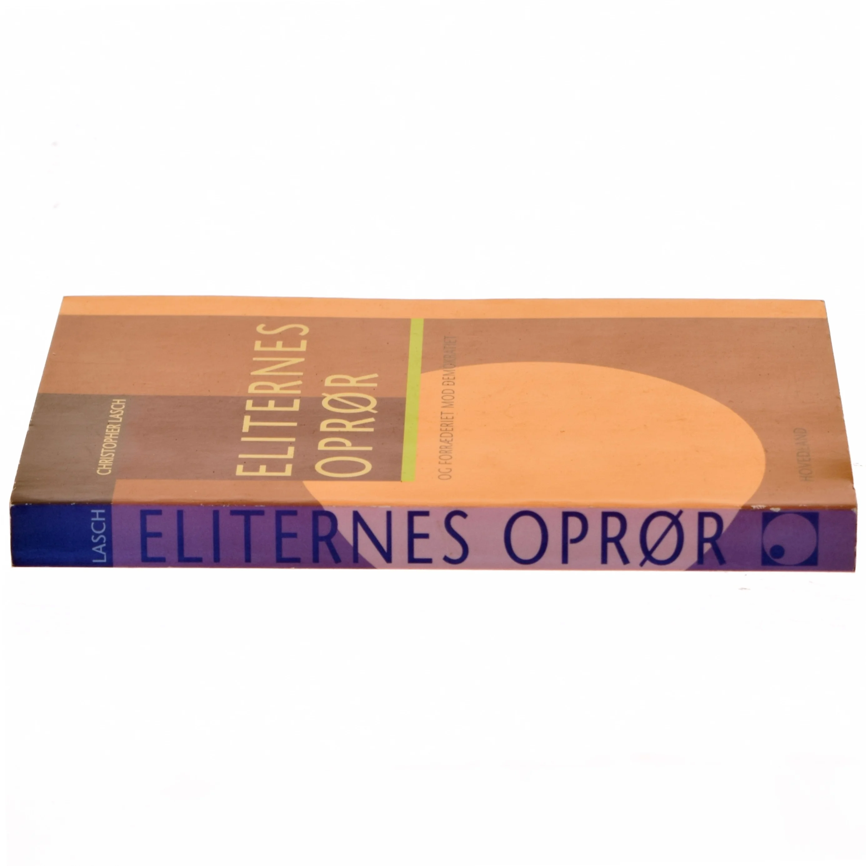 Eliternes oprør og forræderiet mod demokratiet af Christopher Lasch (Bog)