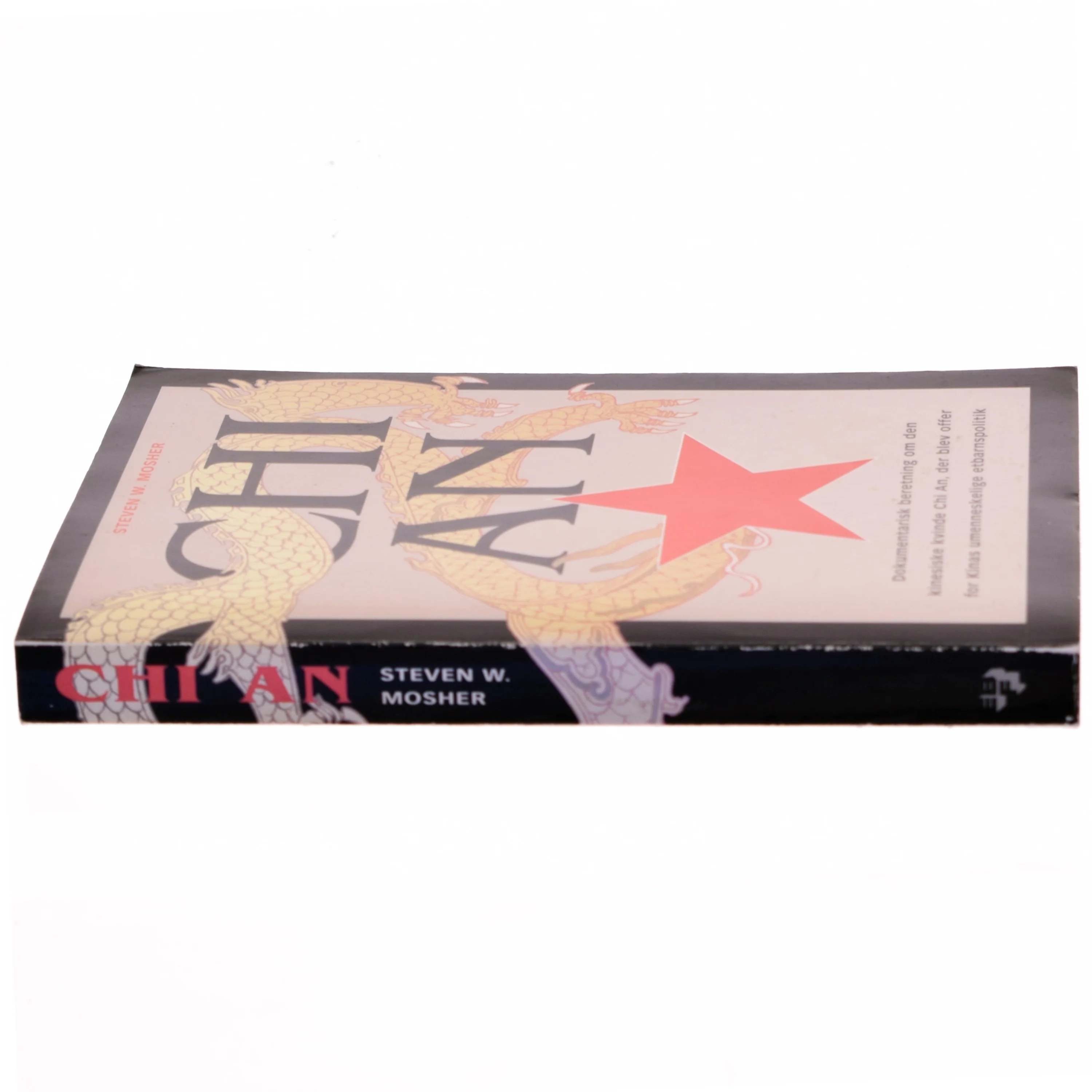 Chi An : dokumentarisk beretning om den kinesiske kvinde Chi An, der blev offer for Kinas umenneskelige etbarnspolitik af Steven W. Mosher (Bog)