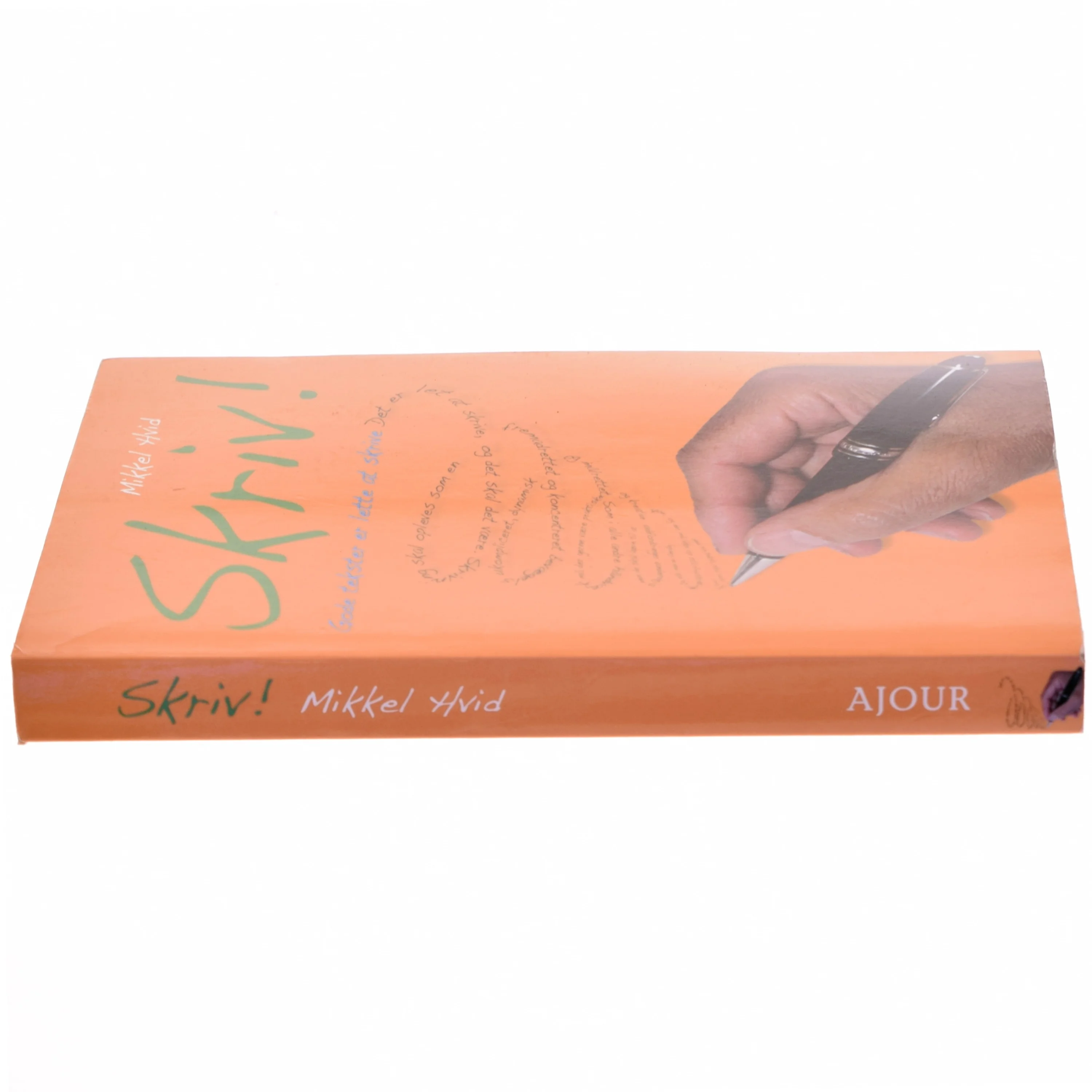 Skriv! : gode tekster er lette at skrive af Mikkel Hvid (Bog)