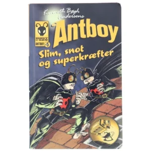 Antboy - Slim, snot og superkræfter af Kenneth Bøgh Andersen (Bog)