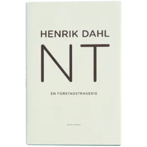 NT : en forstadstragedie af Henrik Dahl (f. 1960-02-20) (Bog)