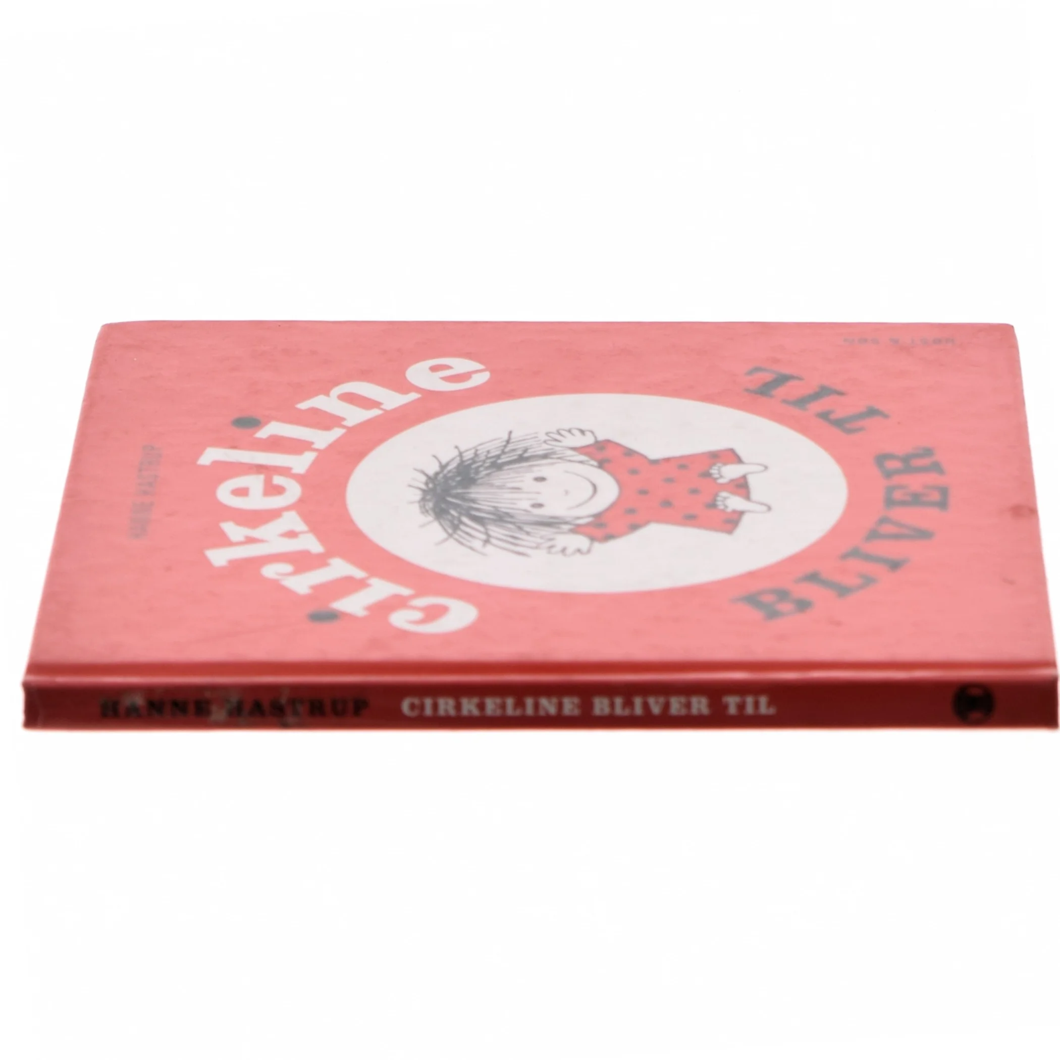 Cirkeline bliver til af Hanne Hastrup (Bog)