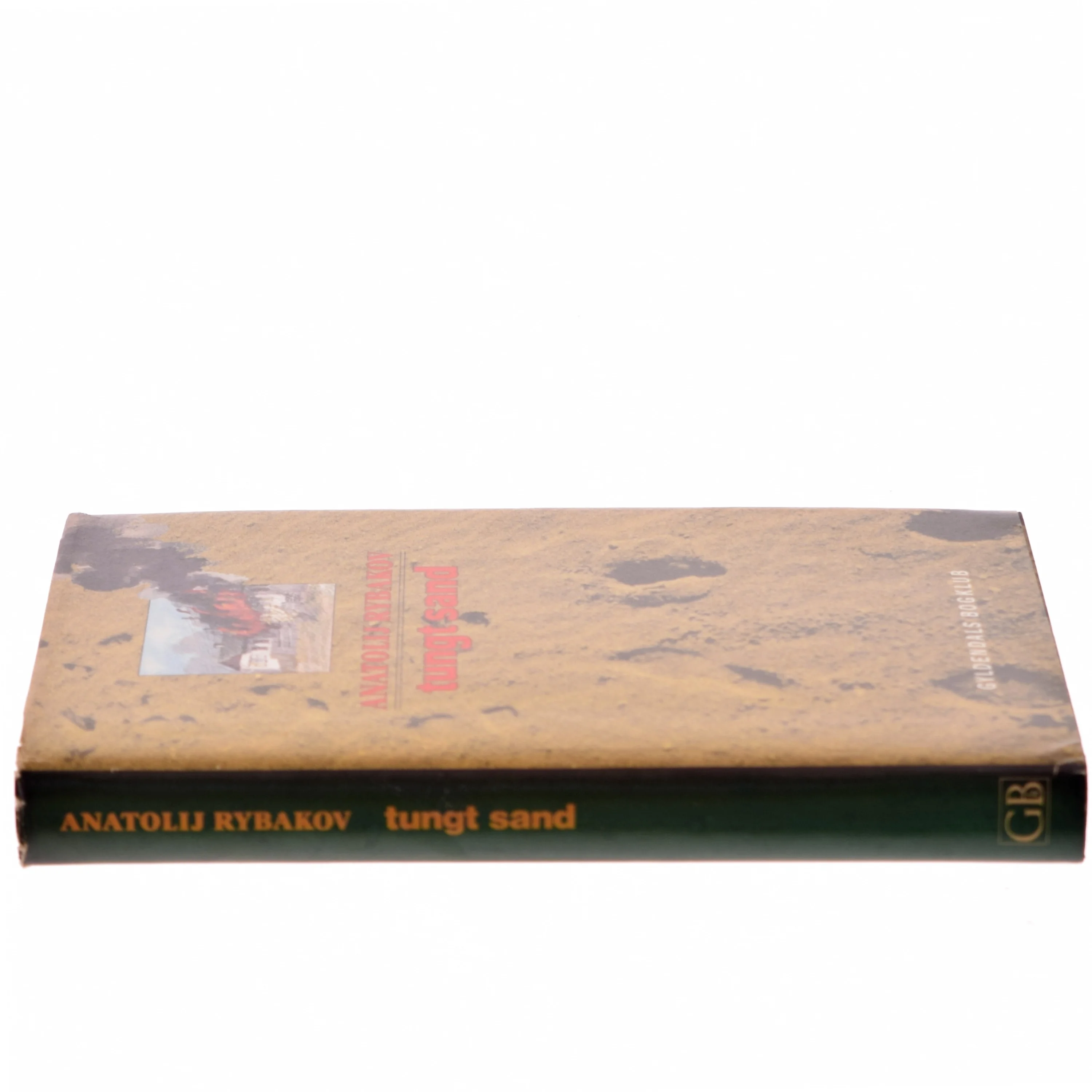 Tungt sand af Anatolij Rybakov (Bog) fra Gyldendals Bogklub