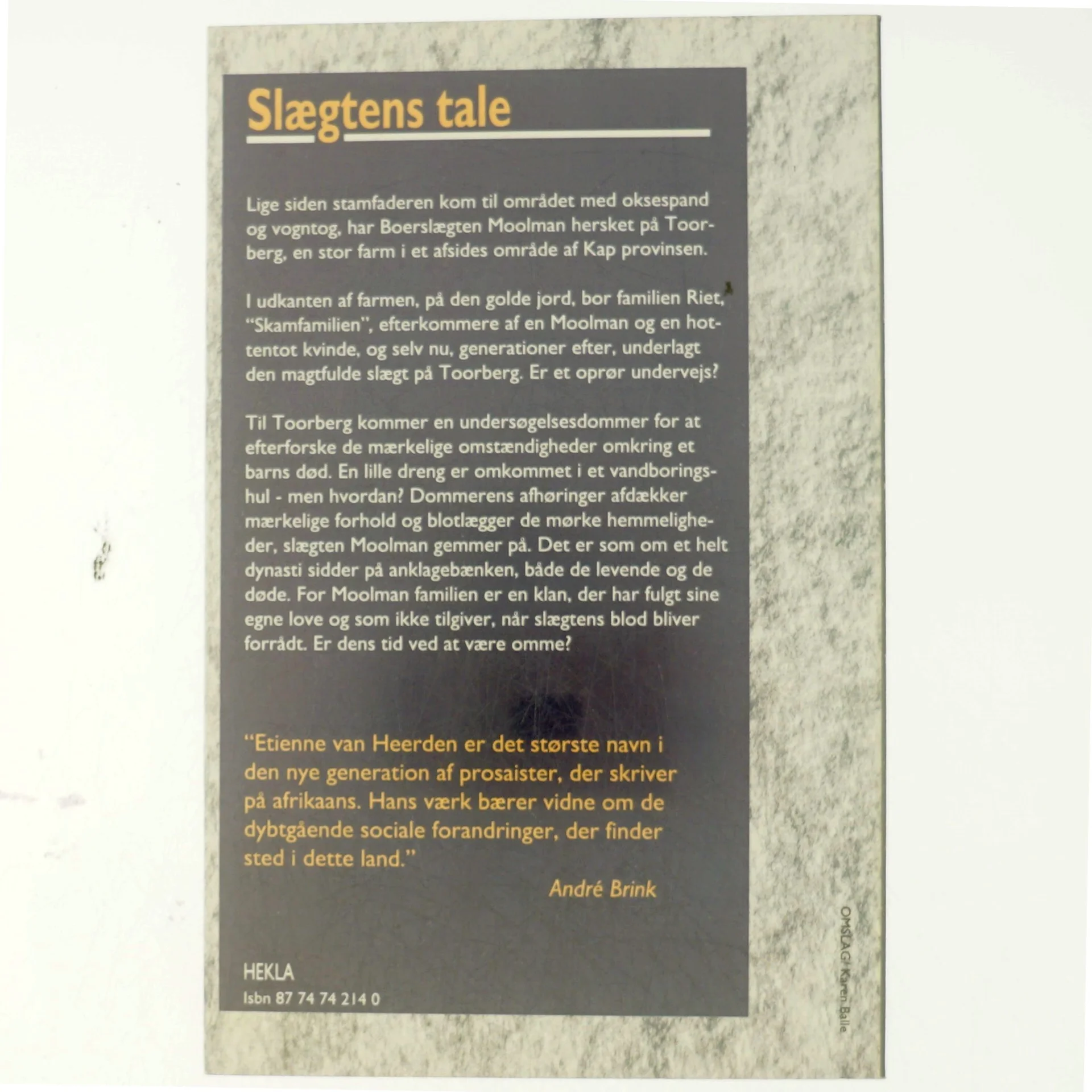 Etienne Van Heerden, Slægtens tale