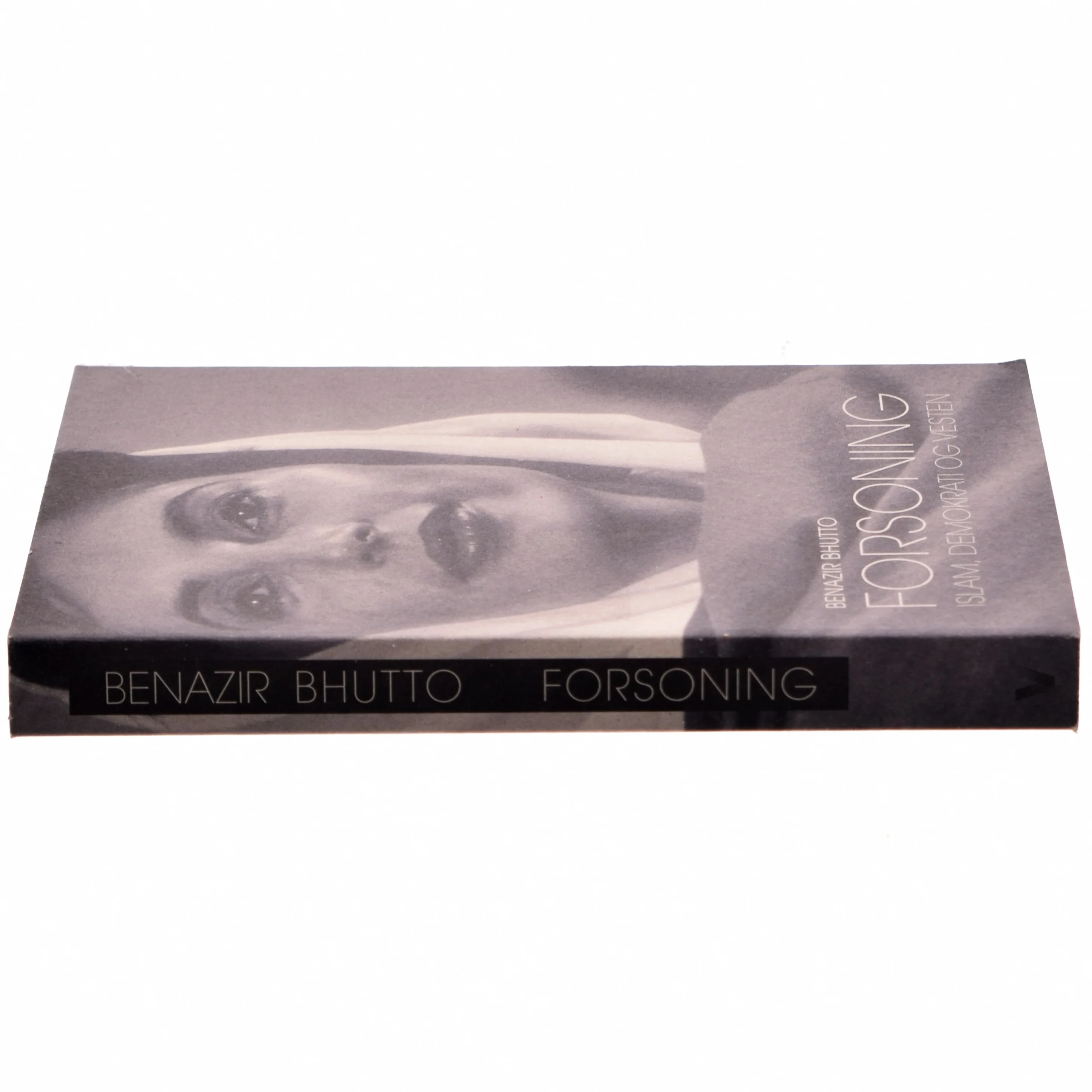 Forsoning : islam, demokrati og Vesten af Benazır Bhutto (Bog)