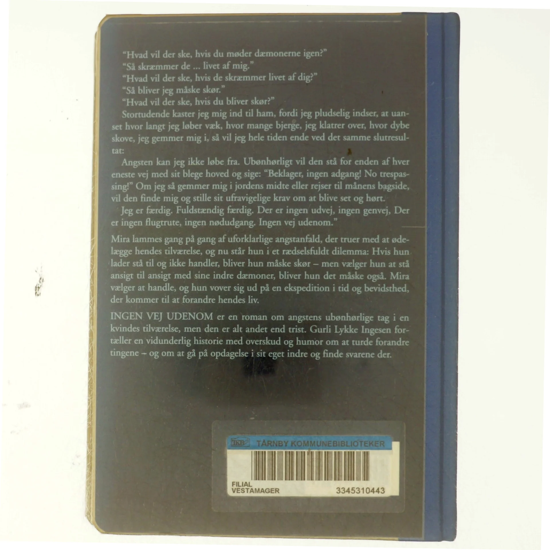 Gurli lykke Ingesen, Ingen vej udenom