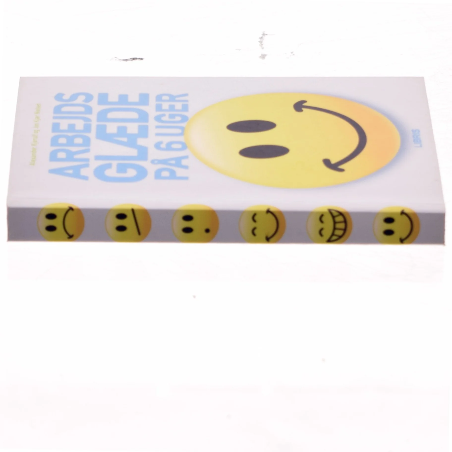 Arbejdsglæde på 6 uger af Alexander Kjerulf (Bog)