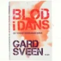 Blod i dans : kriminalroman af Gard Sveen (Bog)