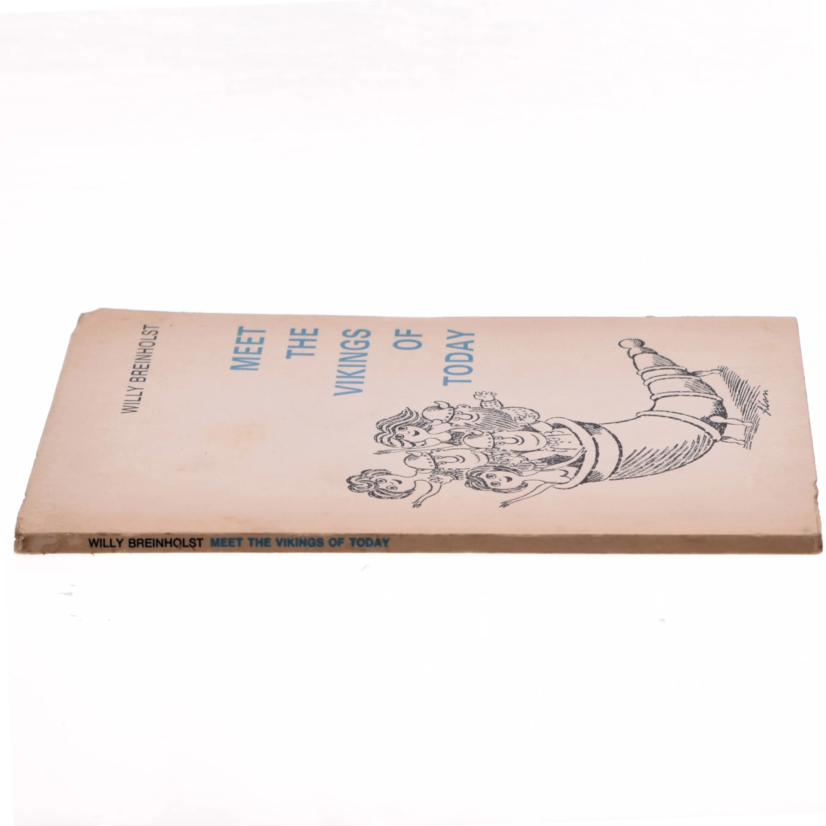 Meet the Vikings of Today af Willy Breinholst (Bog)