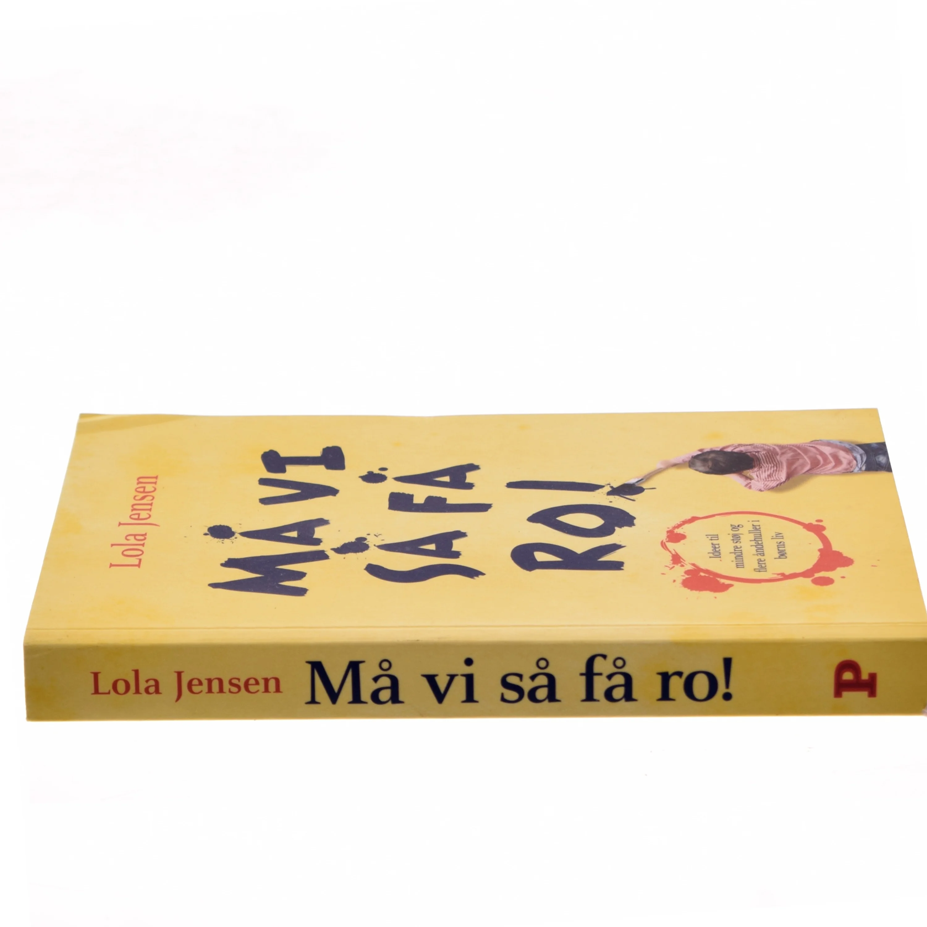 Må vi så få ro! : ideer til mindre støj og flere åndehuller i børns liv af Lola Jensen (f. 1956) (Bog)