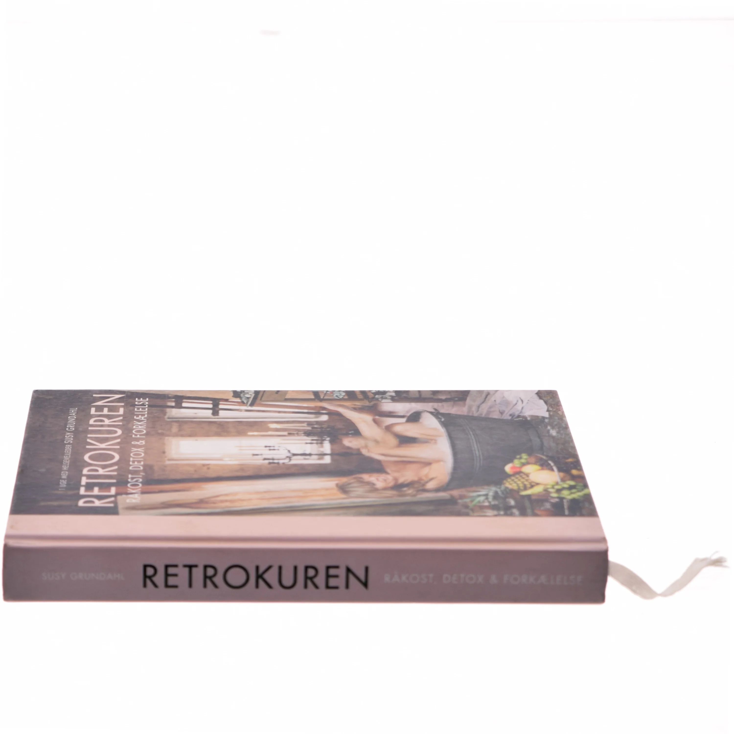 Retrokuren : råkost, detox & forkælelse af Susy Grundahl (Bog)