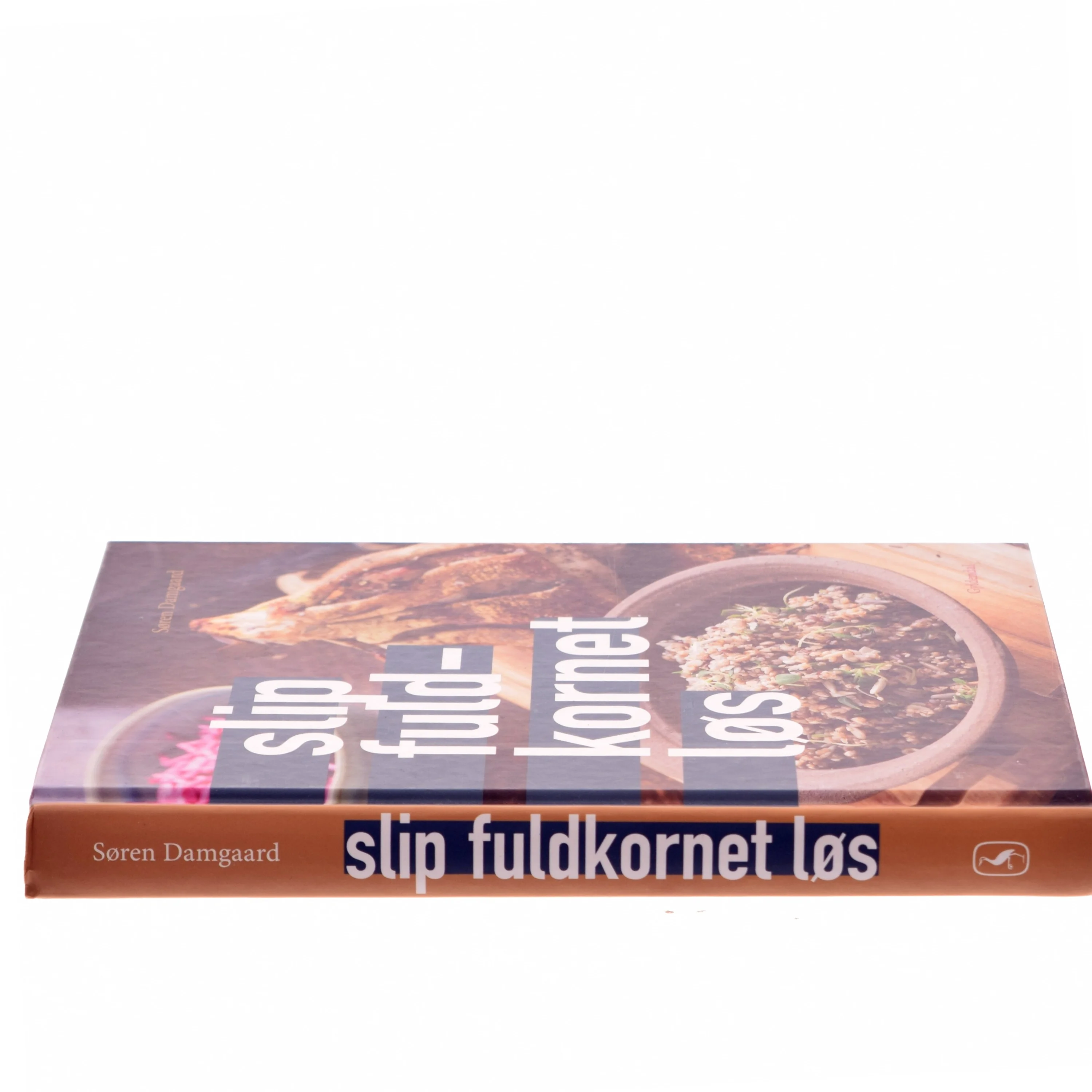 Slip fuldkornet løs af Søren Damgaard (f. 1965-03-03) (Bog)