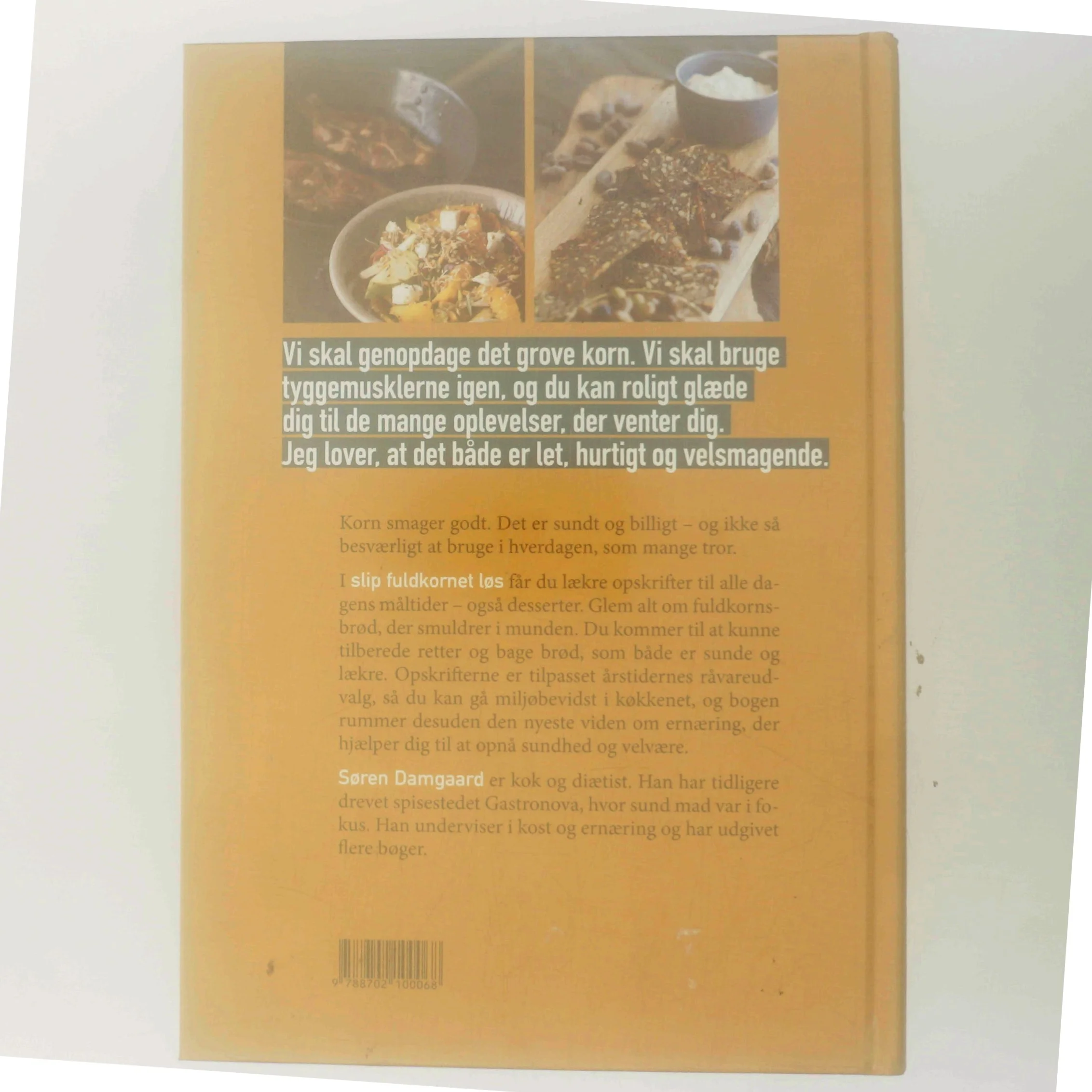 Slip fuldkornet løs af Søren Damgaard (f. 1965-03-03) (Bog)