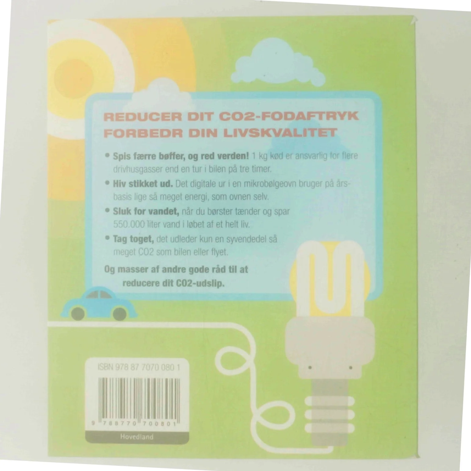 Grøn guide : 365 måder at reducere dit CO₂-udslip af Joanna Yarrow (Bog)