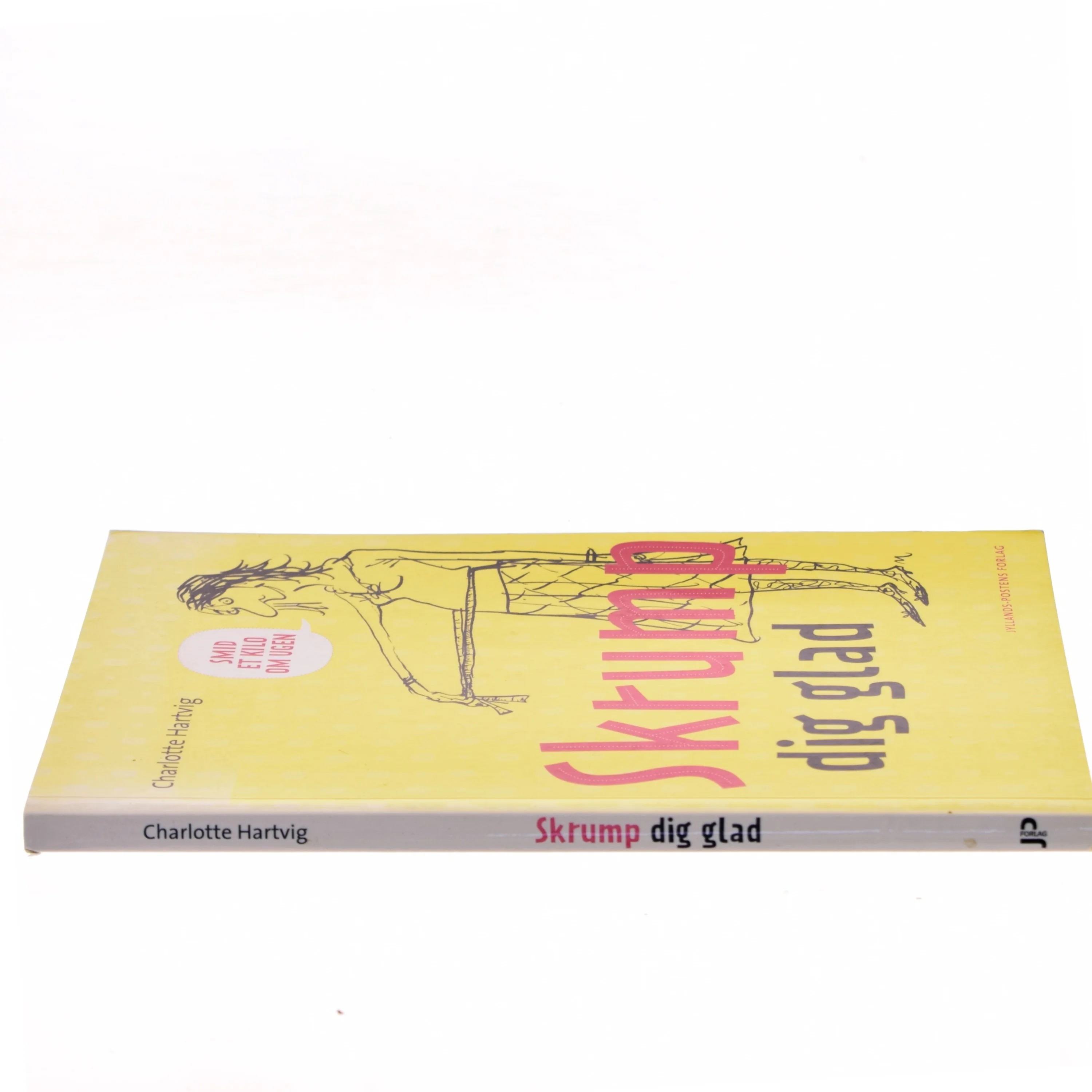 Skrump dig glad : smid et kilo om ugen af Charlotte Hartvig (Bog)