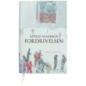 Fordrivelsen : roman af Astrid Saalbach (Bog)