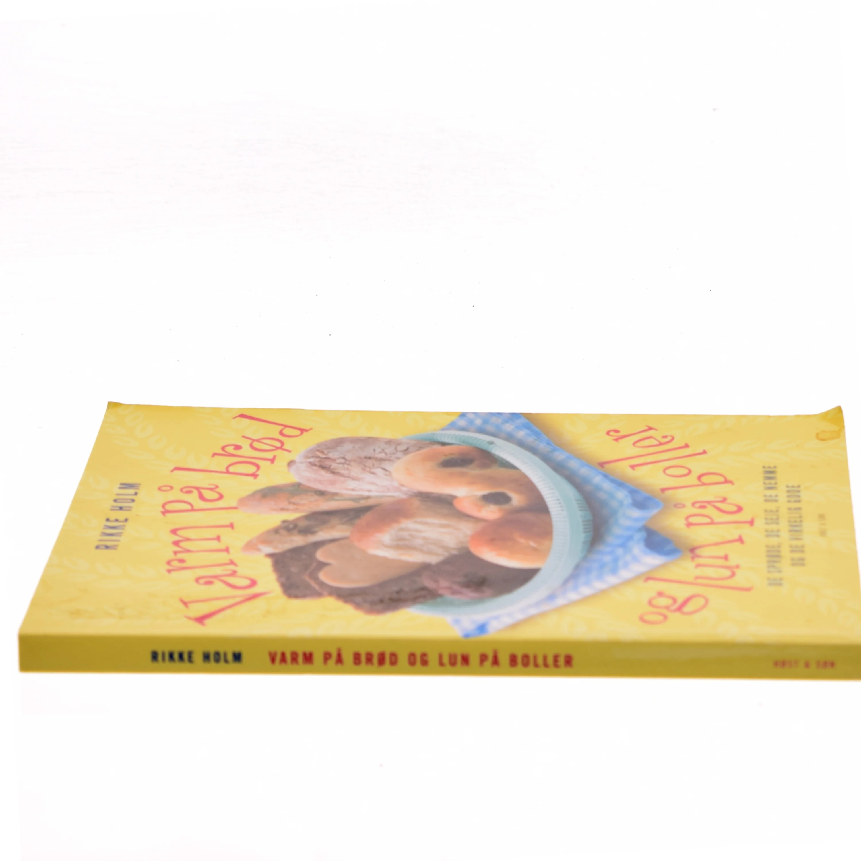 Varm på brød og lun på boller af Rikke Holm (Bog)