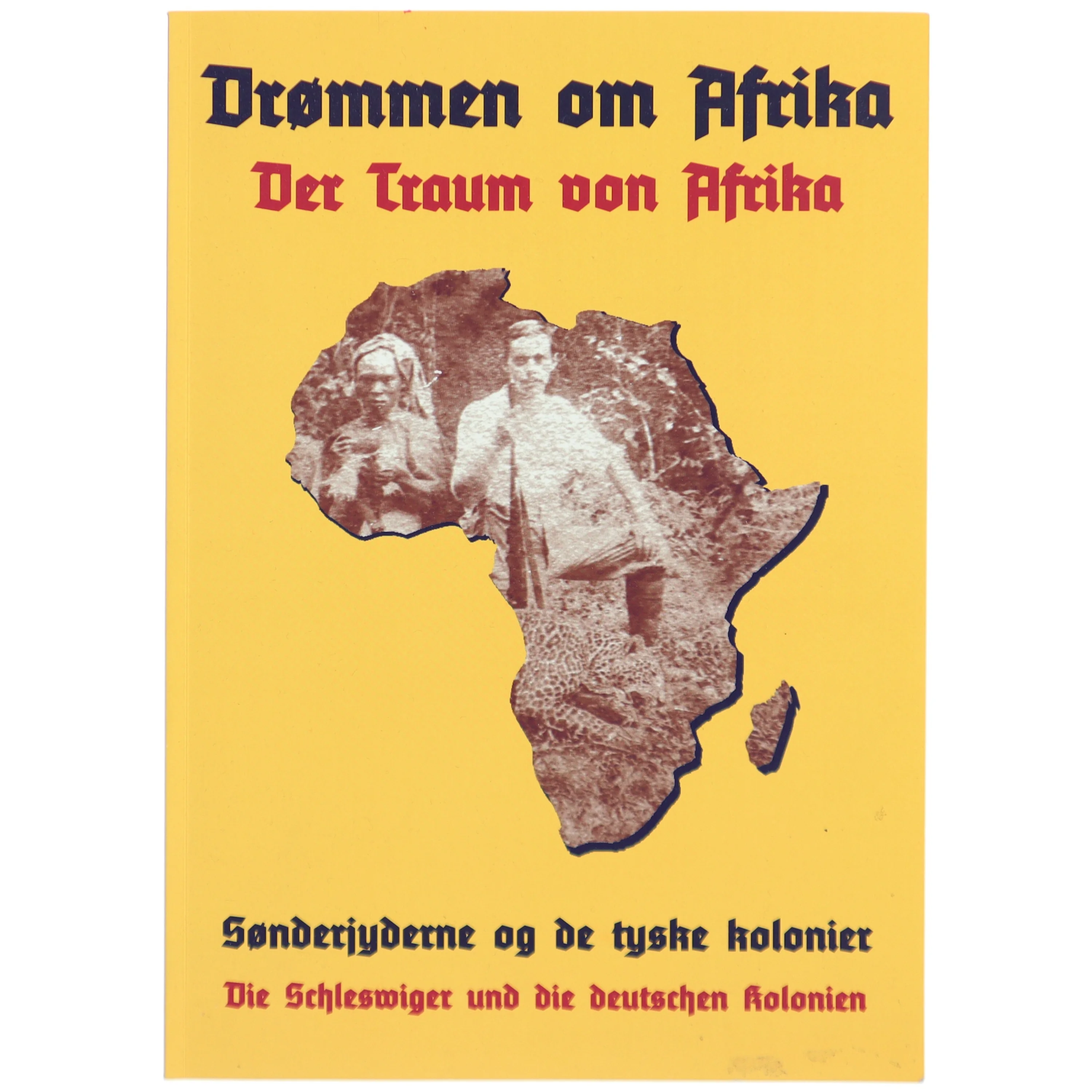 Drømmen om Afrika - Sønderjyderne og de tyske kolonier (bog)
