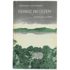Heimat im Osten af Hermann Sudermann