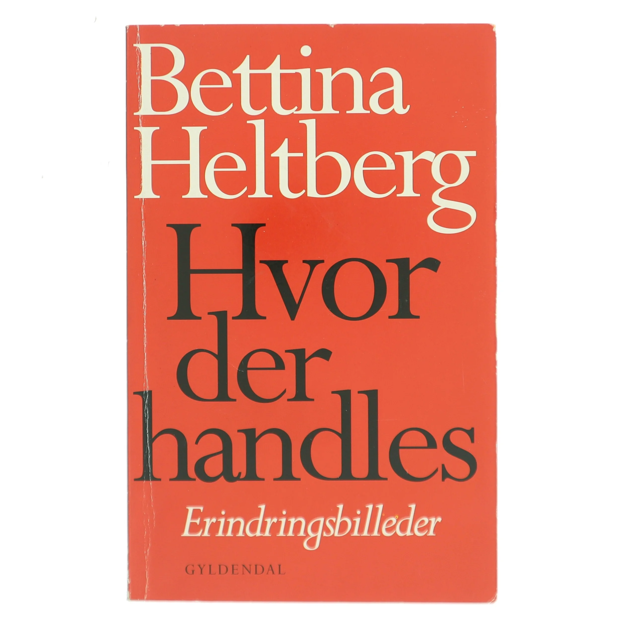 Hvor der handles af Bettina Heltberg (Bog)
