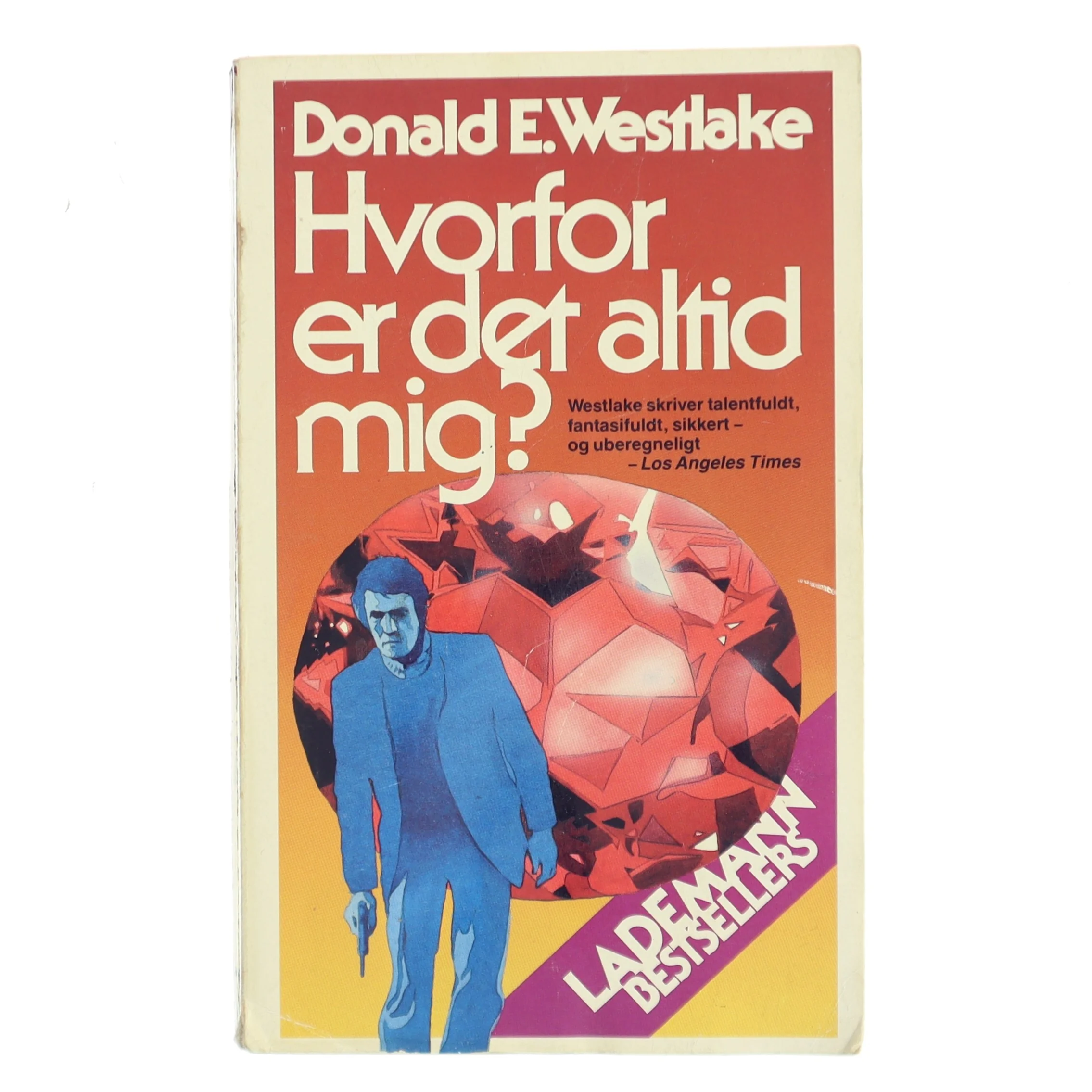 Hvorfor er det altid mig? af Donald E. Westlake (Bog)