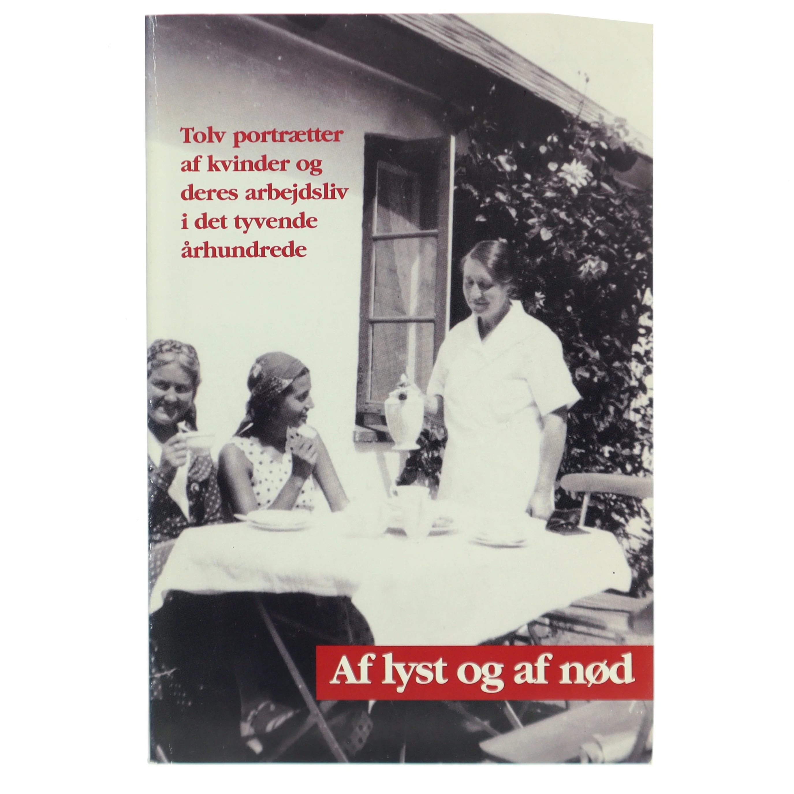 Af lyst og af nød (Bog)